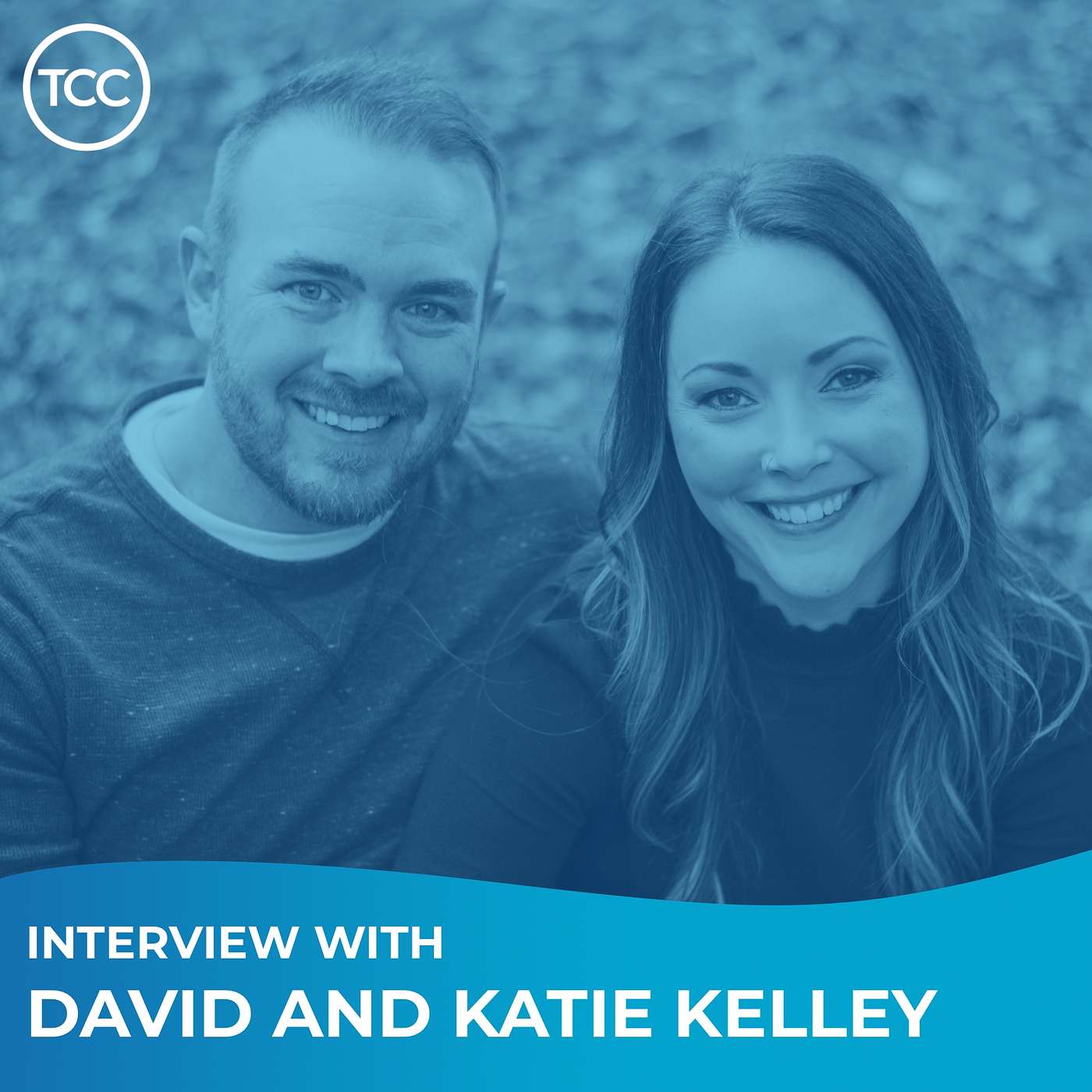 Interview with David and Katie Kelley