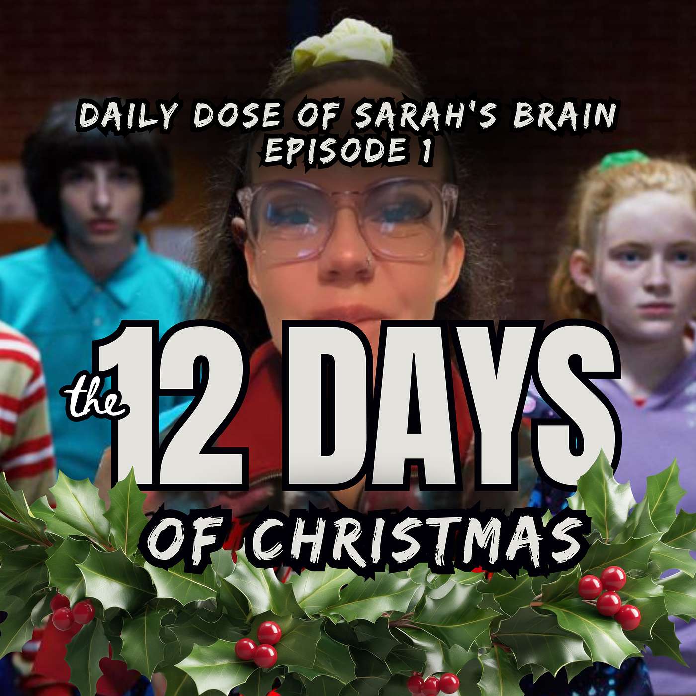 Stranger Things Edition - Daily Dose of Sarah's Brain Ep. 1 episode artwork