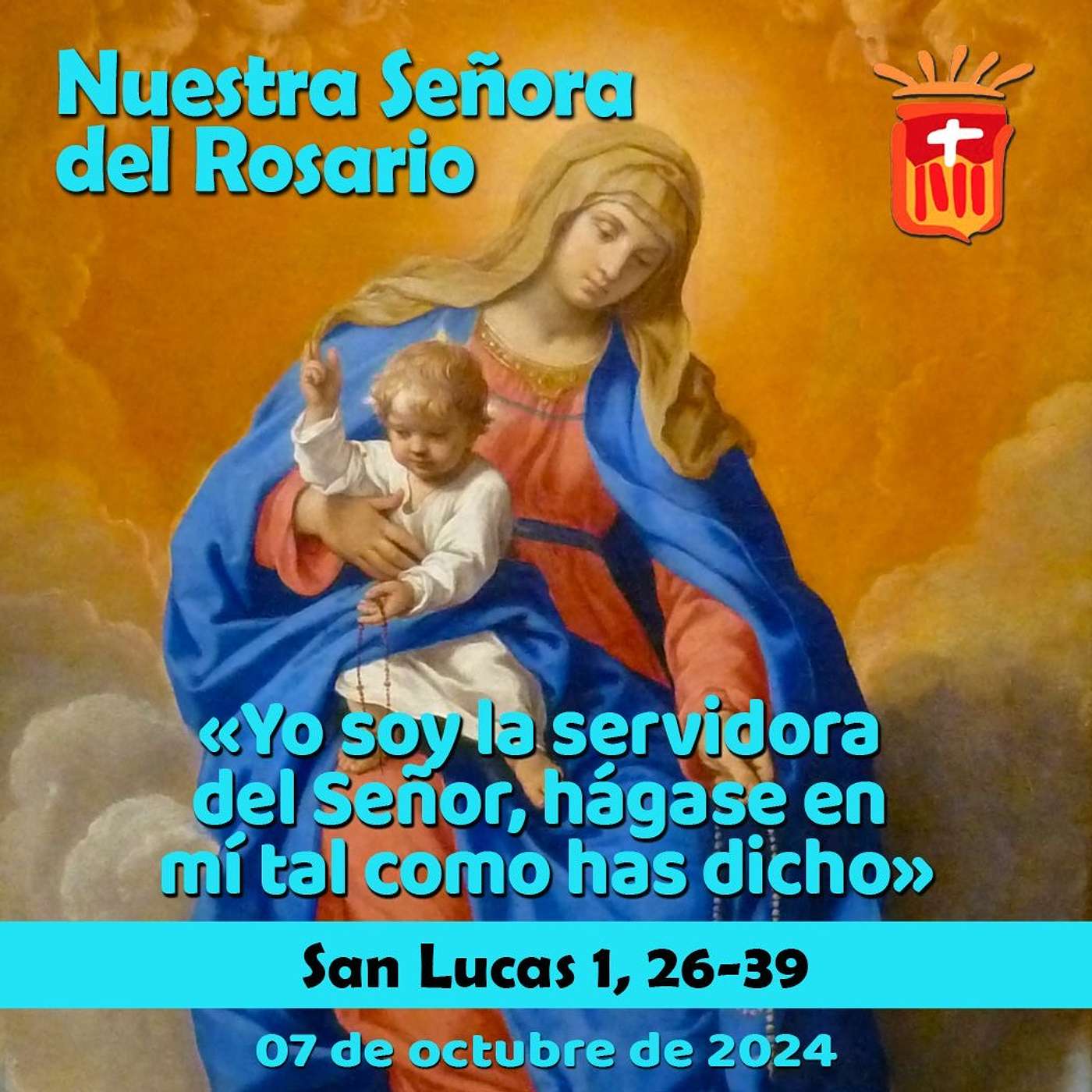 2024-10-07 San Lucas 1, 26-39: Fiesta de Nuestra Señora del Rosario