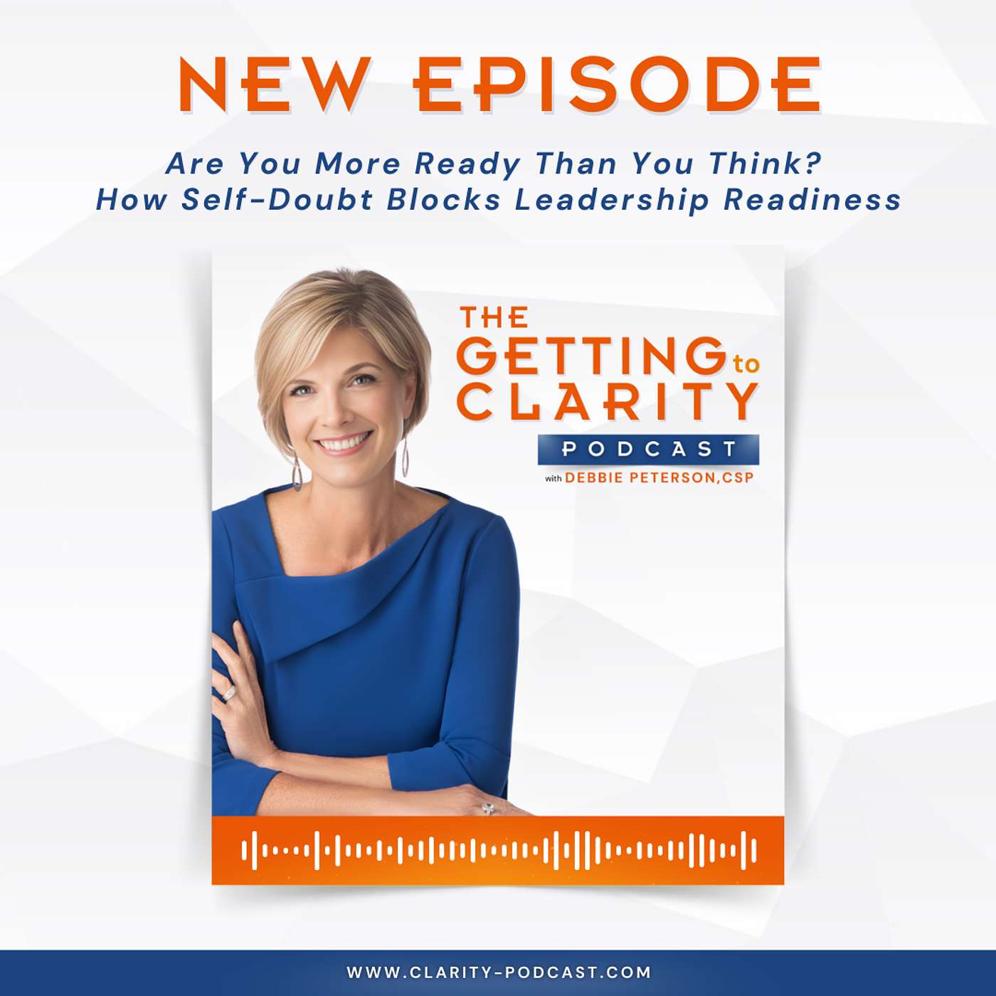 Are You More Ready Than You Think? How Self-Doubt Blocks Leadership Readiness episode artwork