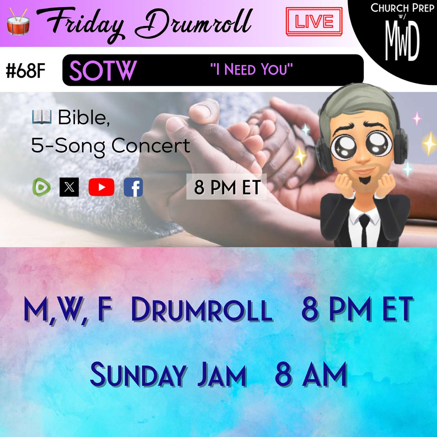 🥁 #68F 📖Bible: "I Need You" | Church Prep w/ MWD