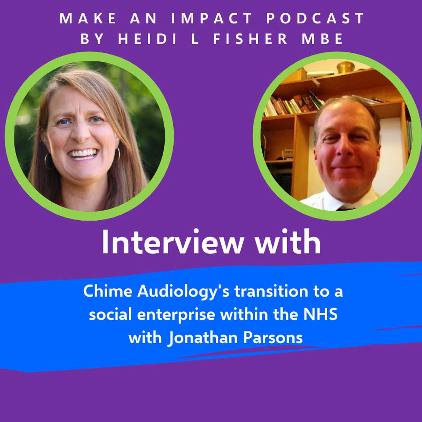 Chime Audiology's transition to a Social Enterprise within the NHS with Johnathan Parsons