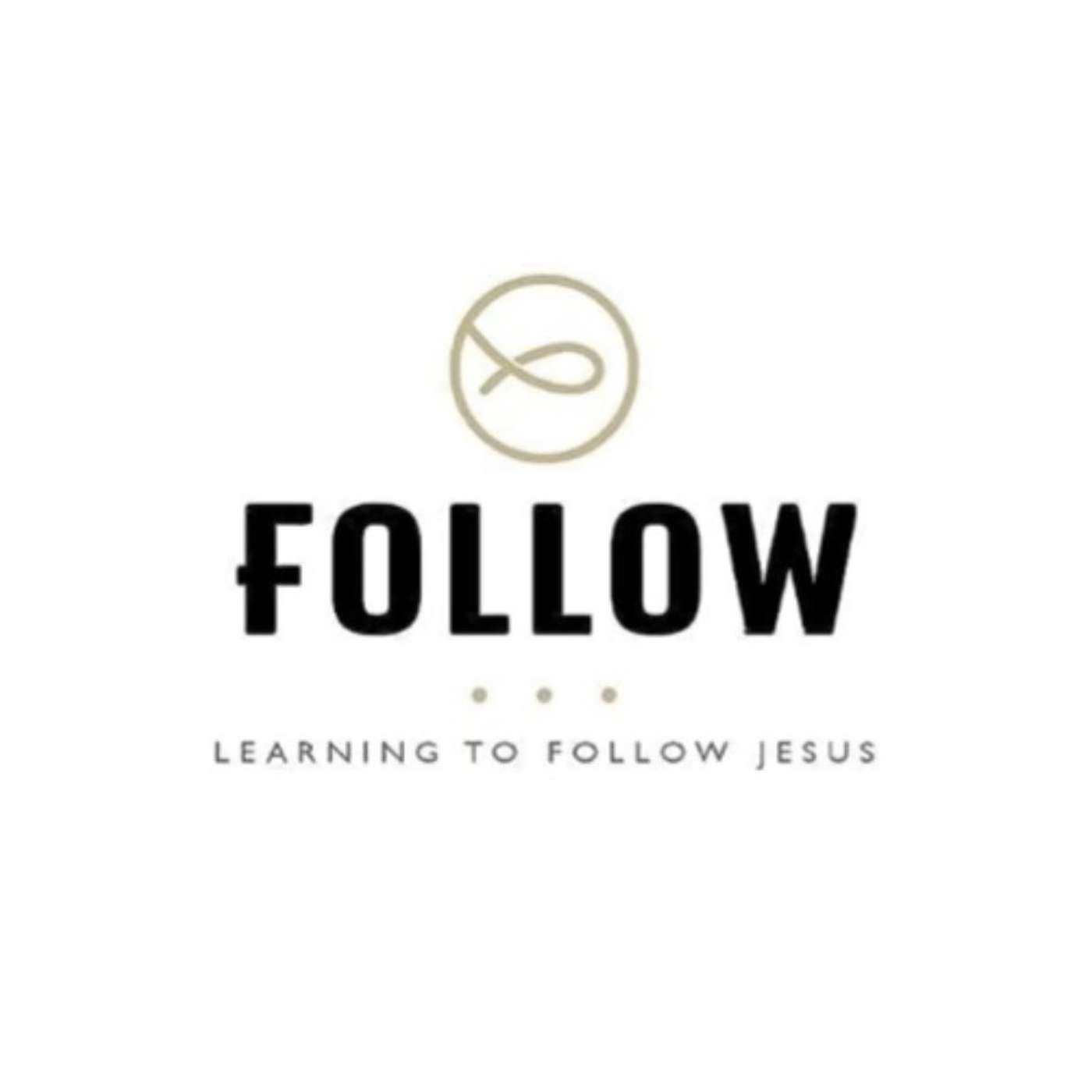 Follow Me 1: Learn to Remain in Him