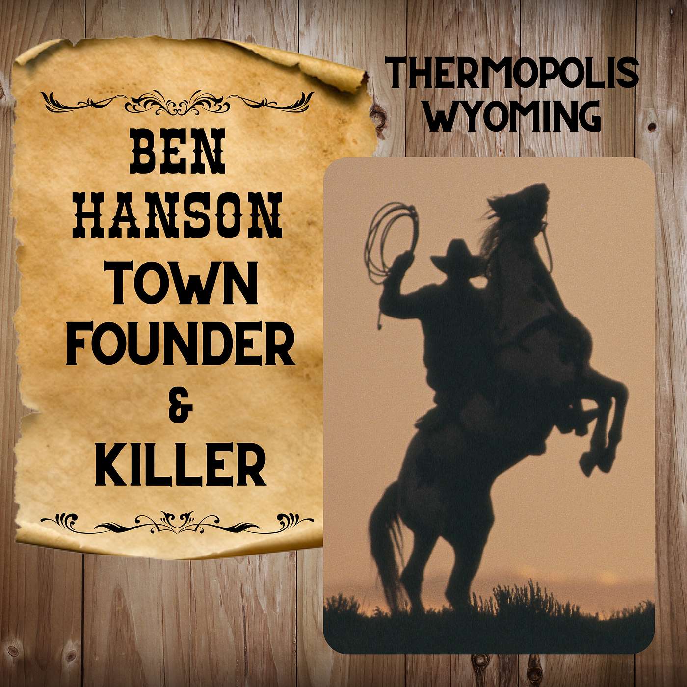 Ben Hanson, The Outlaw Who Founded a Town