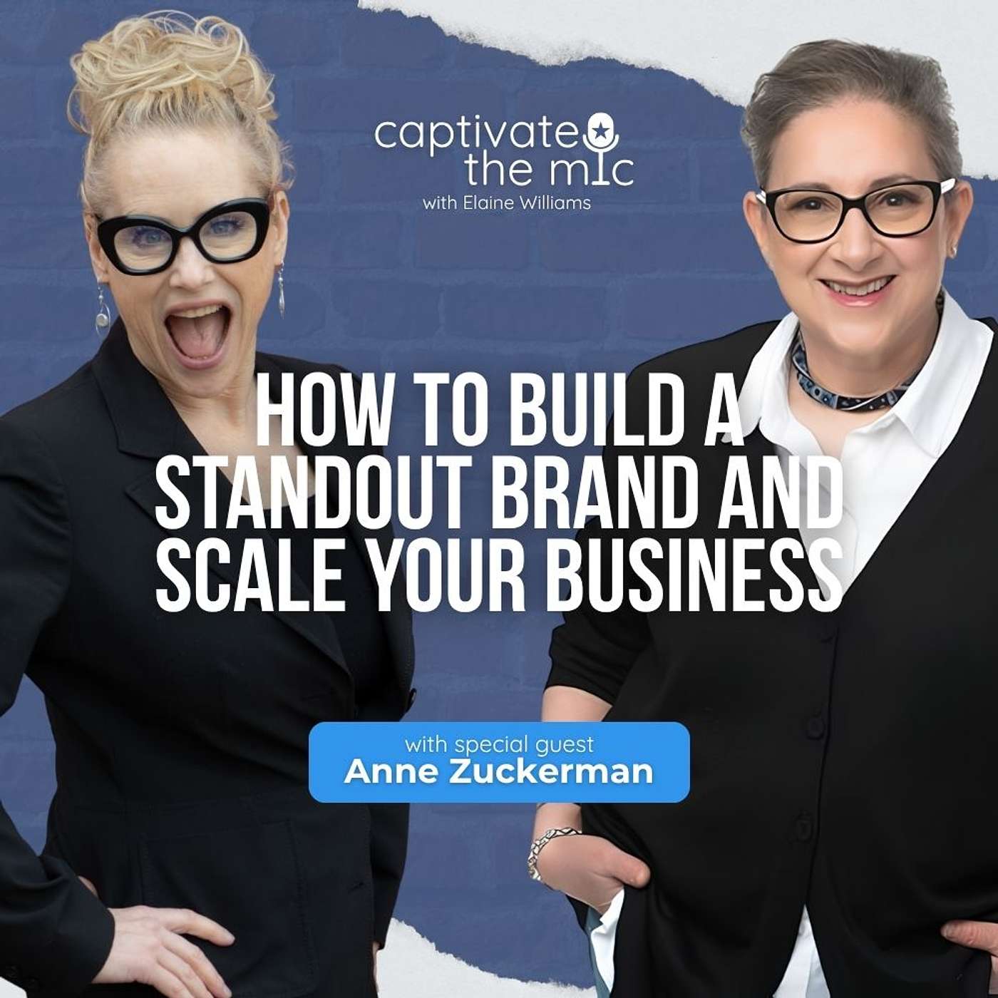 How to Build a Standout Brand and Scale Your Business | Anne Zuckerman | Captivate the Mic episode artwork