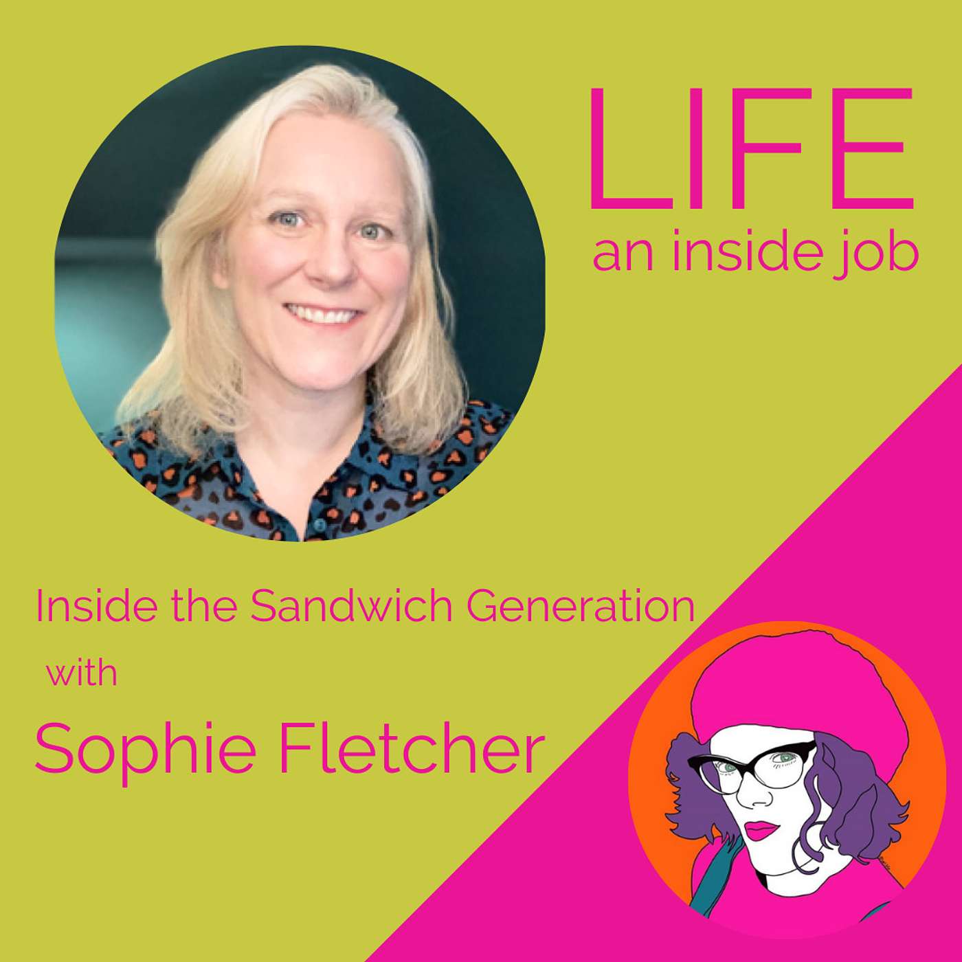 Inside The Sandwich Generation with Sophie Fletcher