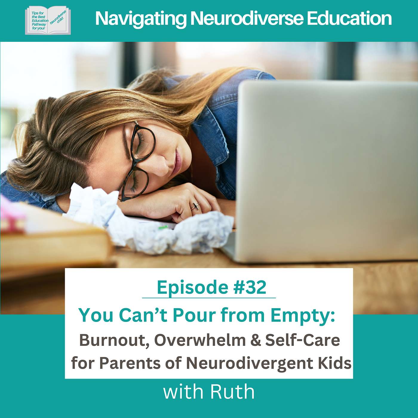 #32 You Can’t Pour from Empty: Burnout, Overwhelm & Self-Care for Parents of Neurodivergent Kids