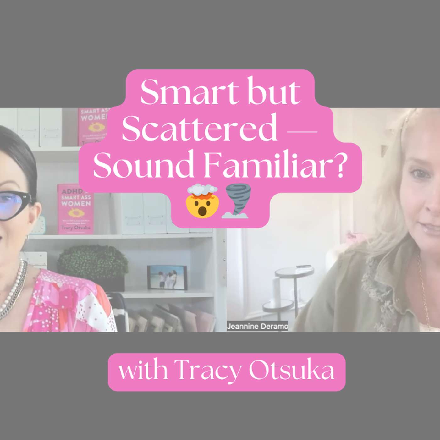 🧠 Smart but Struggling? The Truth About ADHD in Women with Tracy Otsuka episode artwork