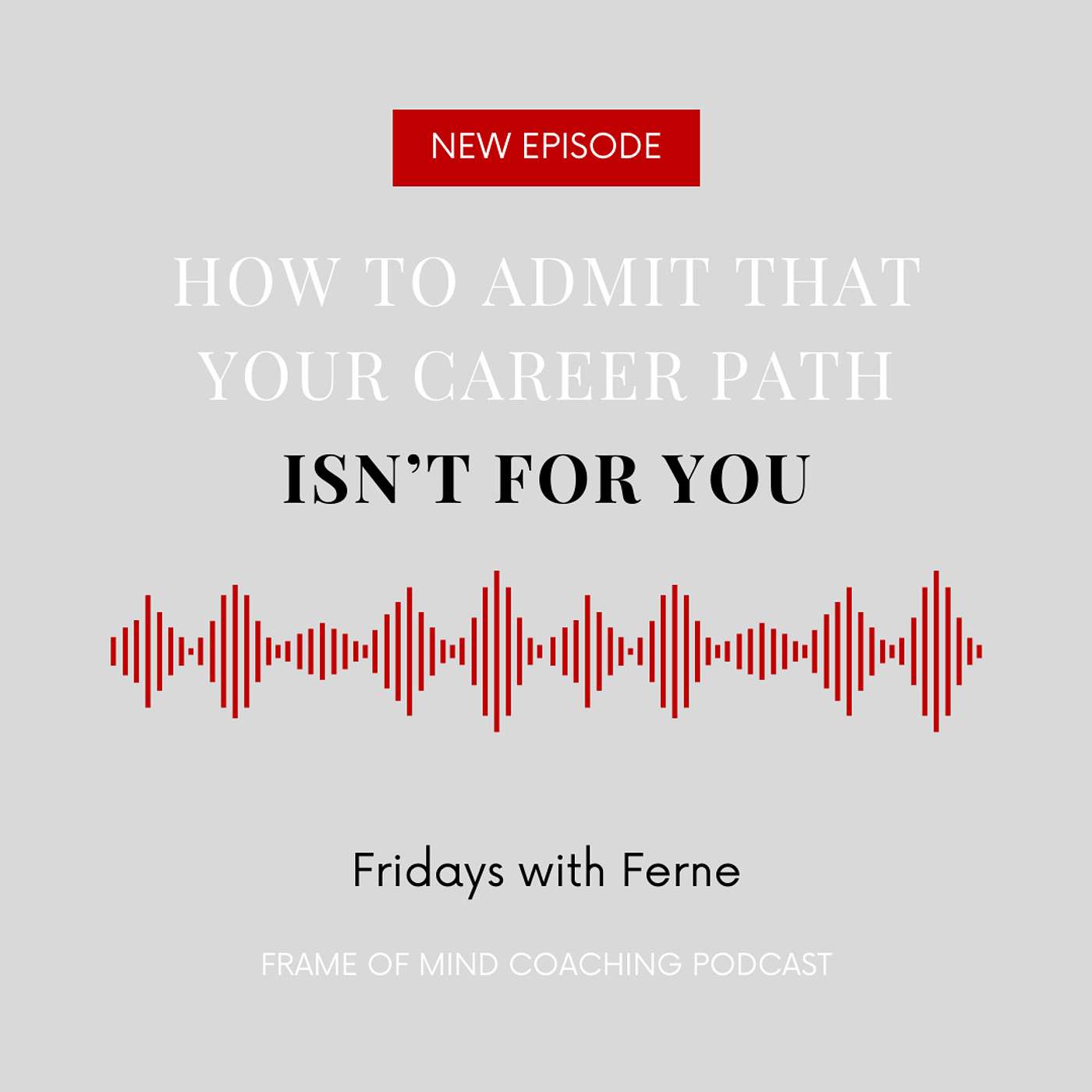 The Frame of Mind Coaching™ Podcast