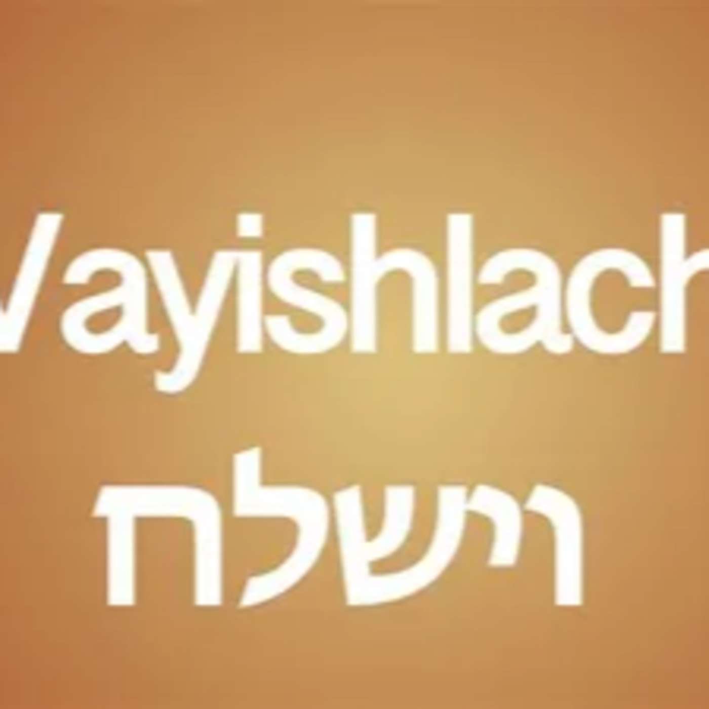 Vayishlach Gen 32:4-36:43