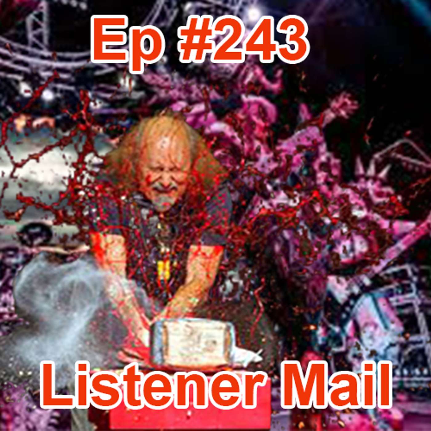 Ep# 243 - Listener Mail Grab Bag