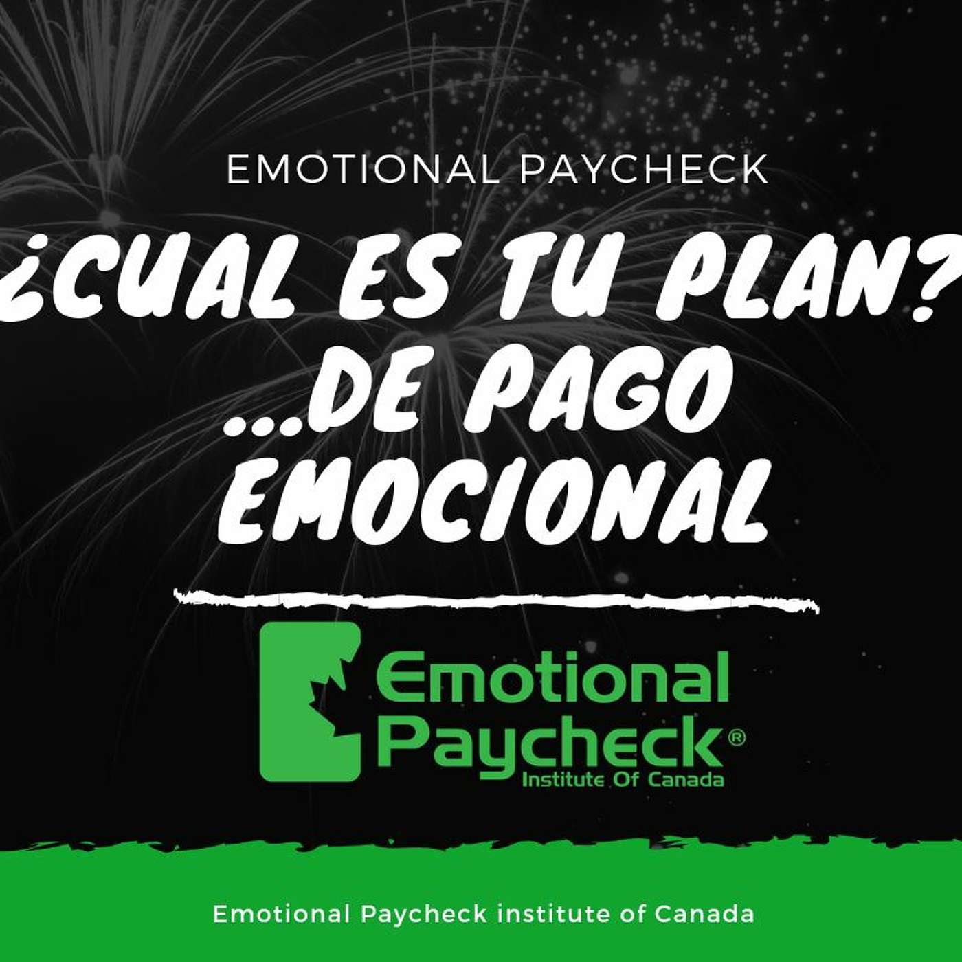 Episodio #004 - ¿Cuál Es Tu Plan? En El Pago Emocional - Emotional Paycheck episode artwork