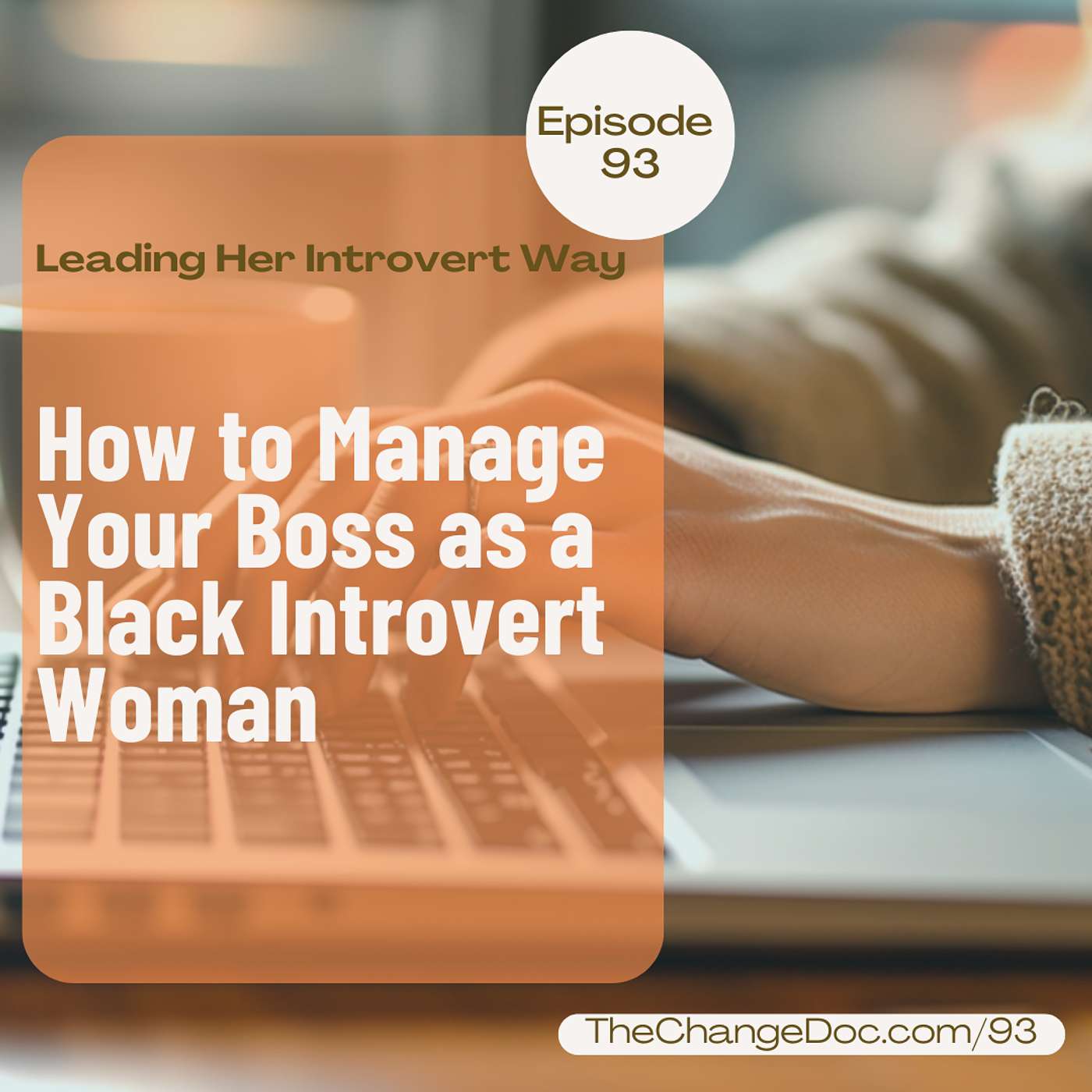 93: How to Manage Your Boss as a Black Introvert Woman