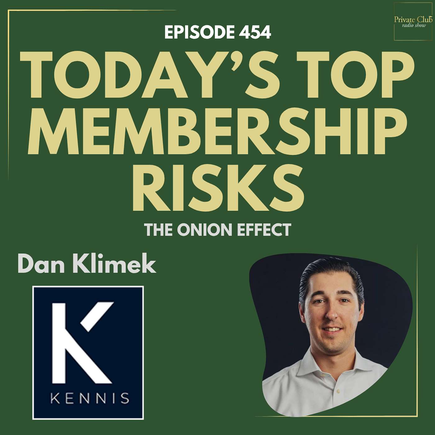 454: Today’s Top Membership Risks w/ Dan Klimek Member Vetting