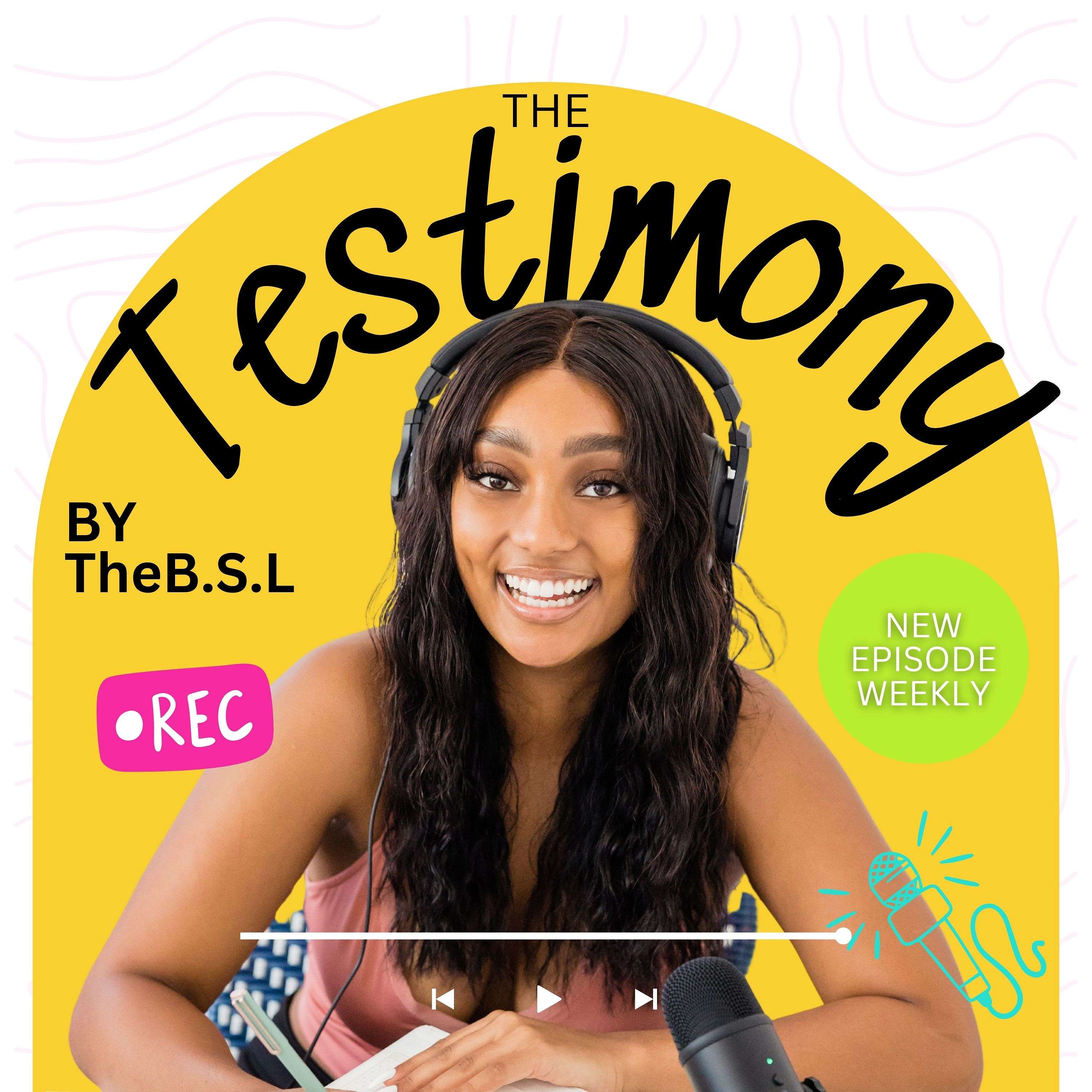 The Testimony by TheB.S.L podcast artwork