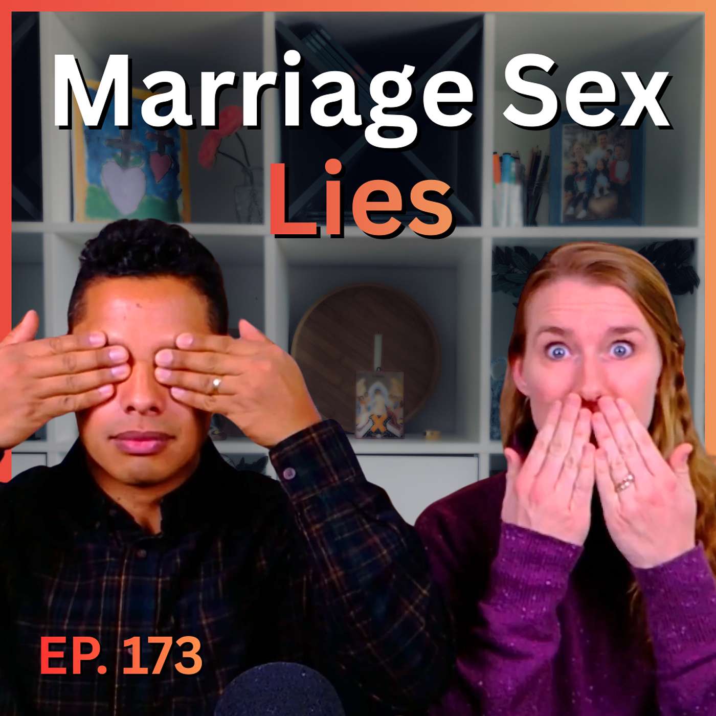 173: 5 Lies About Sex That Are Hurting Your Marriage 173: 5 Lies About Sex That Are Hurting Your Marriage