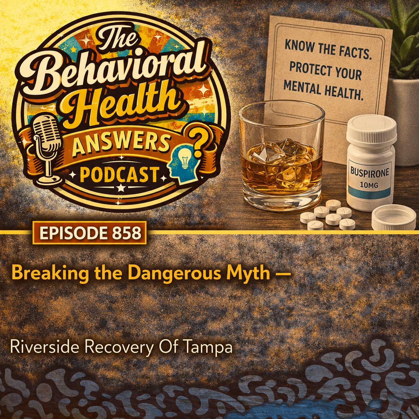 Episode 858: Breaking the Dangerous Myth | Riverside Recovery Of Tampa episode artwork