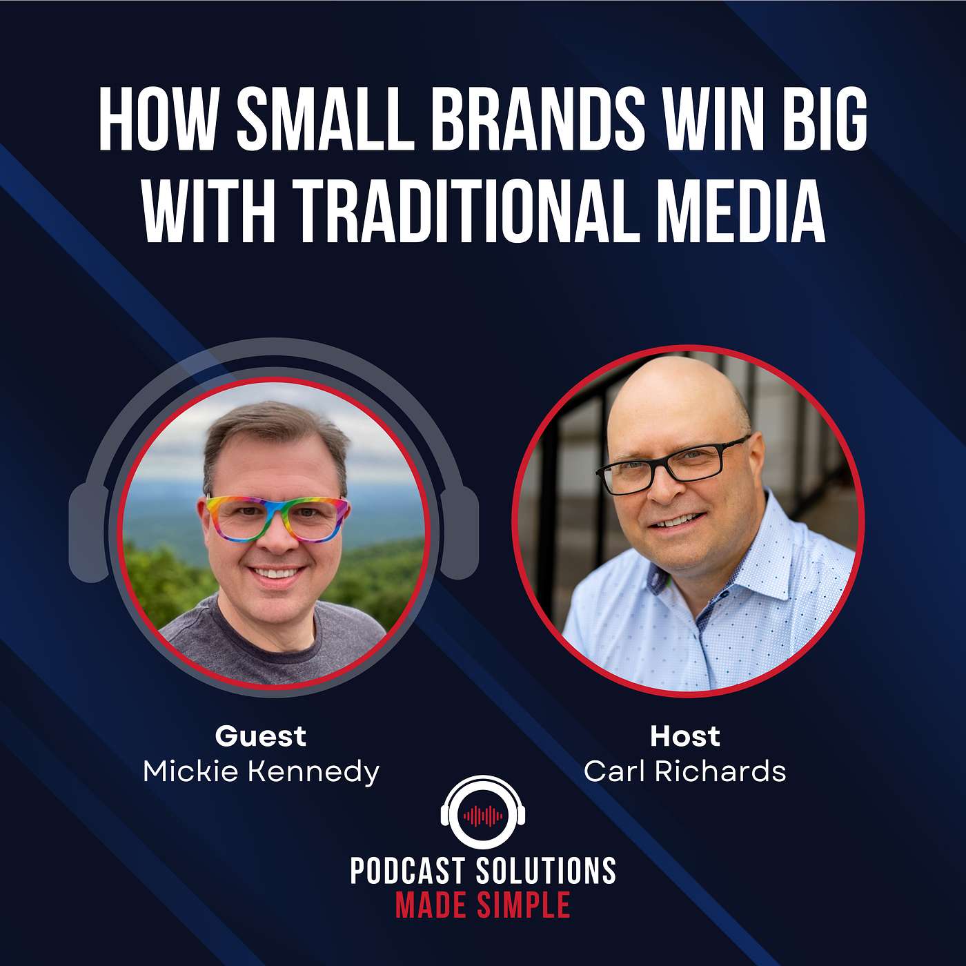 How Small Brands Win Big With Traditional Media with Mickie Kennedy episode artwork