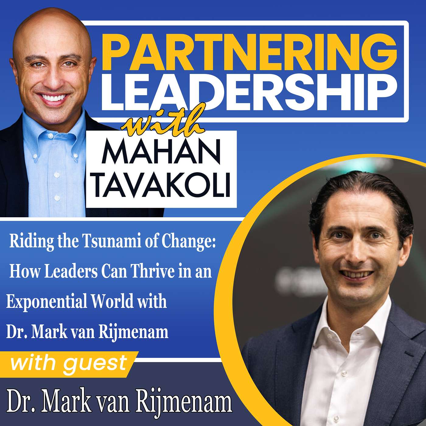419 Riding the Tsunami of Change: How Leaders Can Thrive in an Exponential World with Dr. Mark van Rijmenam