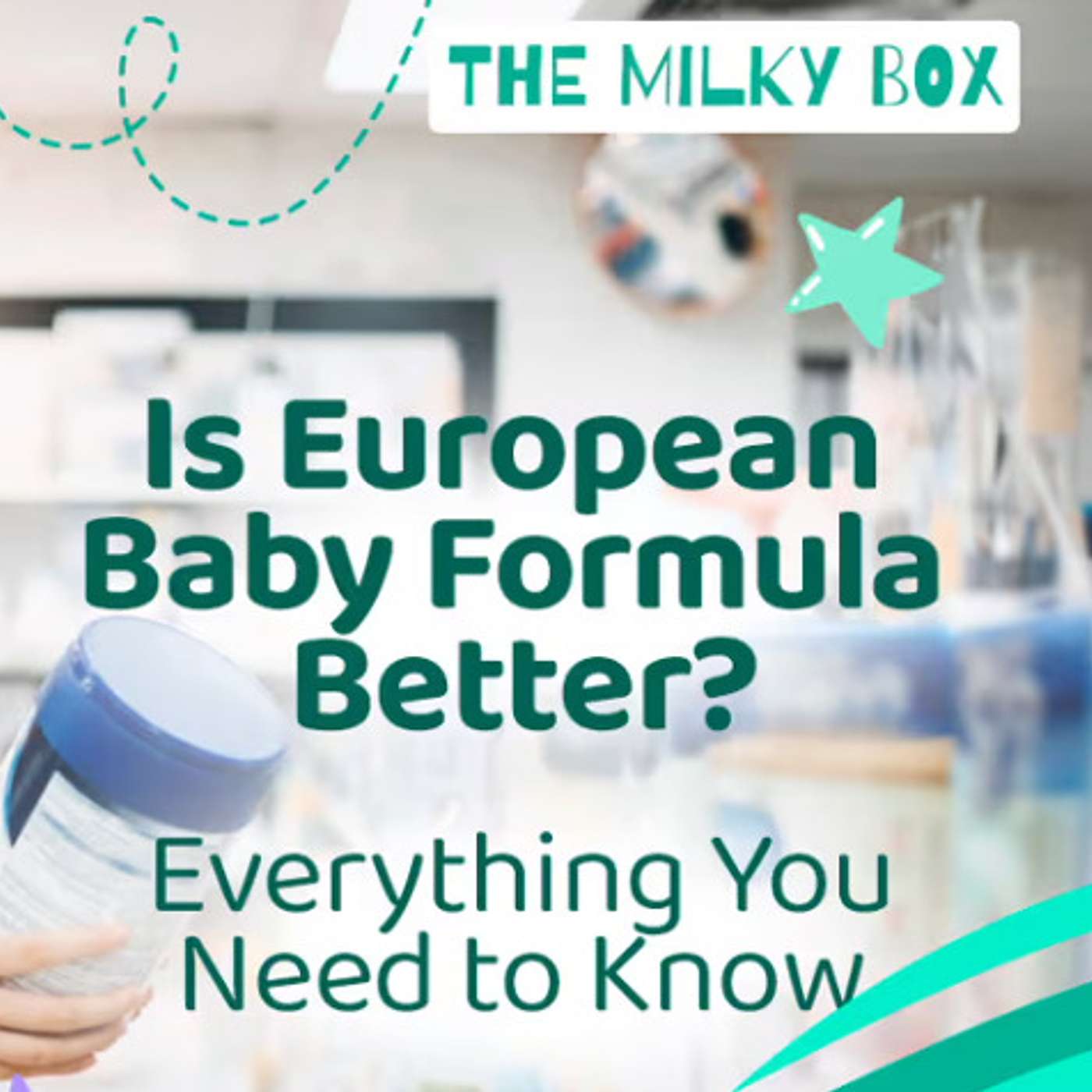 Is European Baby Formula Better? Everything You Need to Know