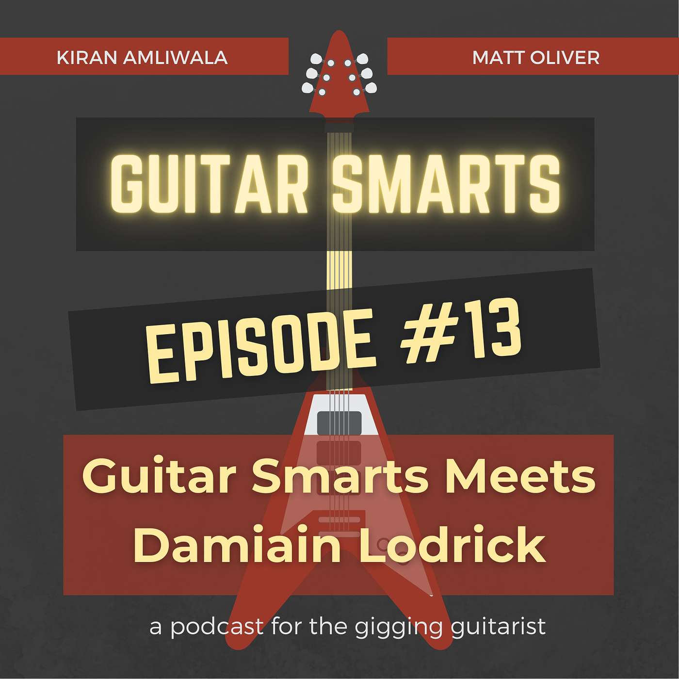 Guitar Smarts Meets Damiain Lodrick - Guitar Smarts #13
