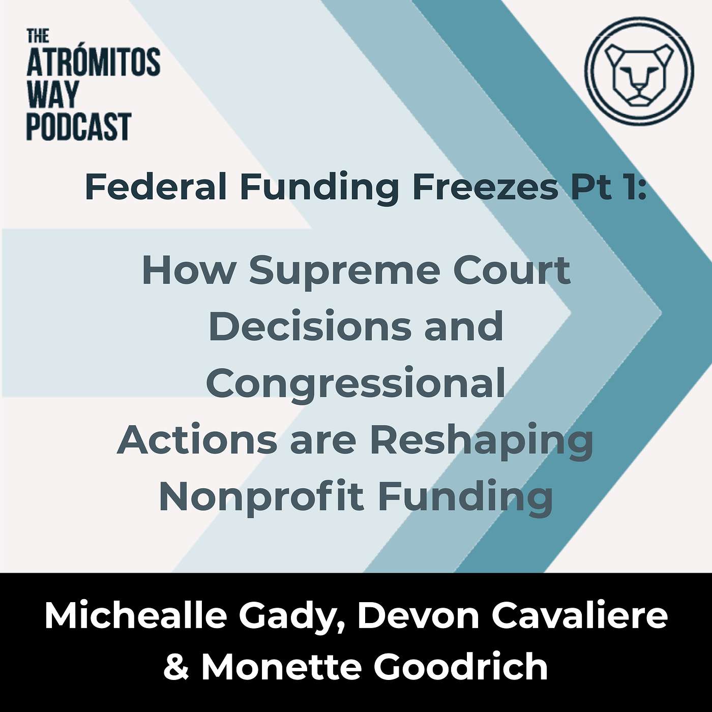 #050: Federal Funding Freezes Pt. 1: How Supreme Court Decisions and Congressional Actions are Reshaping Nonprofit Funding