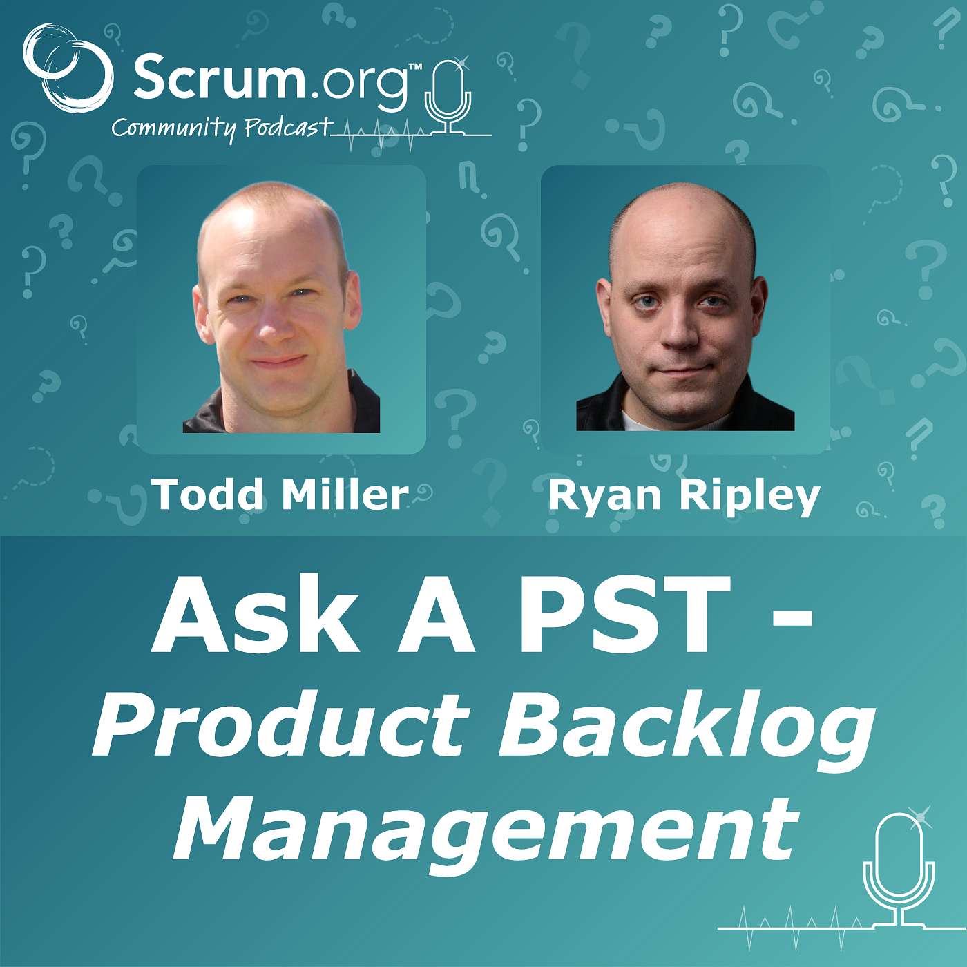 cover of episode Ask a Professional Scrum Trainer - Product Backlog Management with Todd Miller and Ryan Ripley