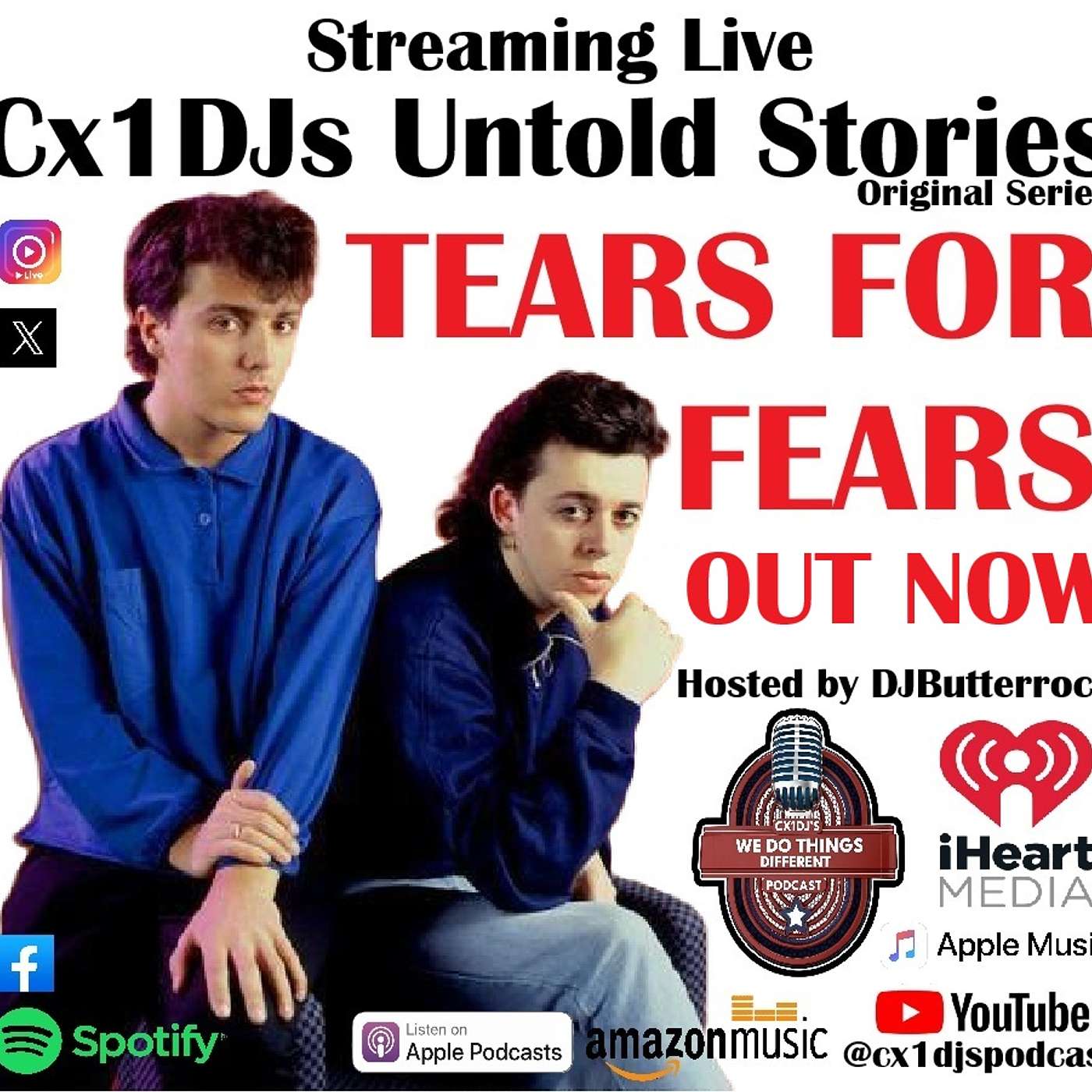Cx1DJs We Do Things Different Podcast "Untold Stories of Tears For Fears" hosted by DJButterrock episode artwork