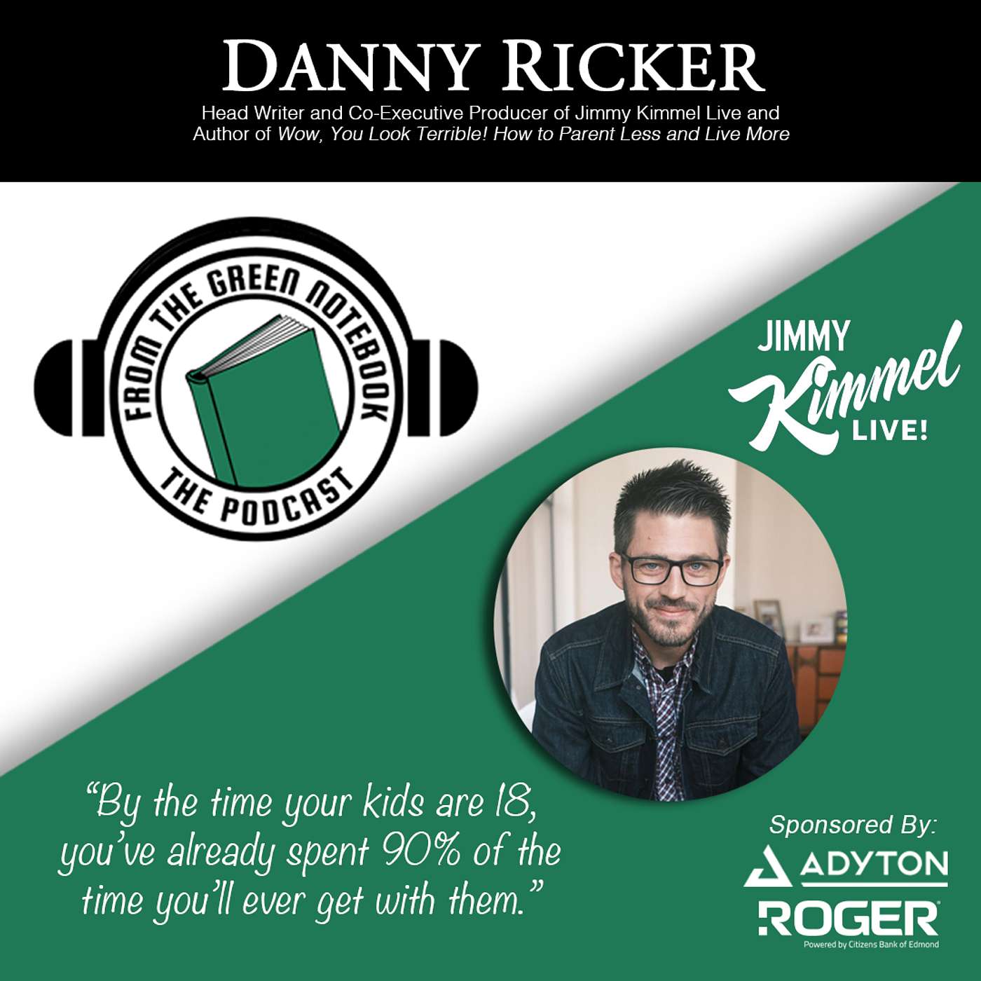 Wow, You Look Terrible! Parenting, Humor, and Embracing the Chaos with Danny Ricker