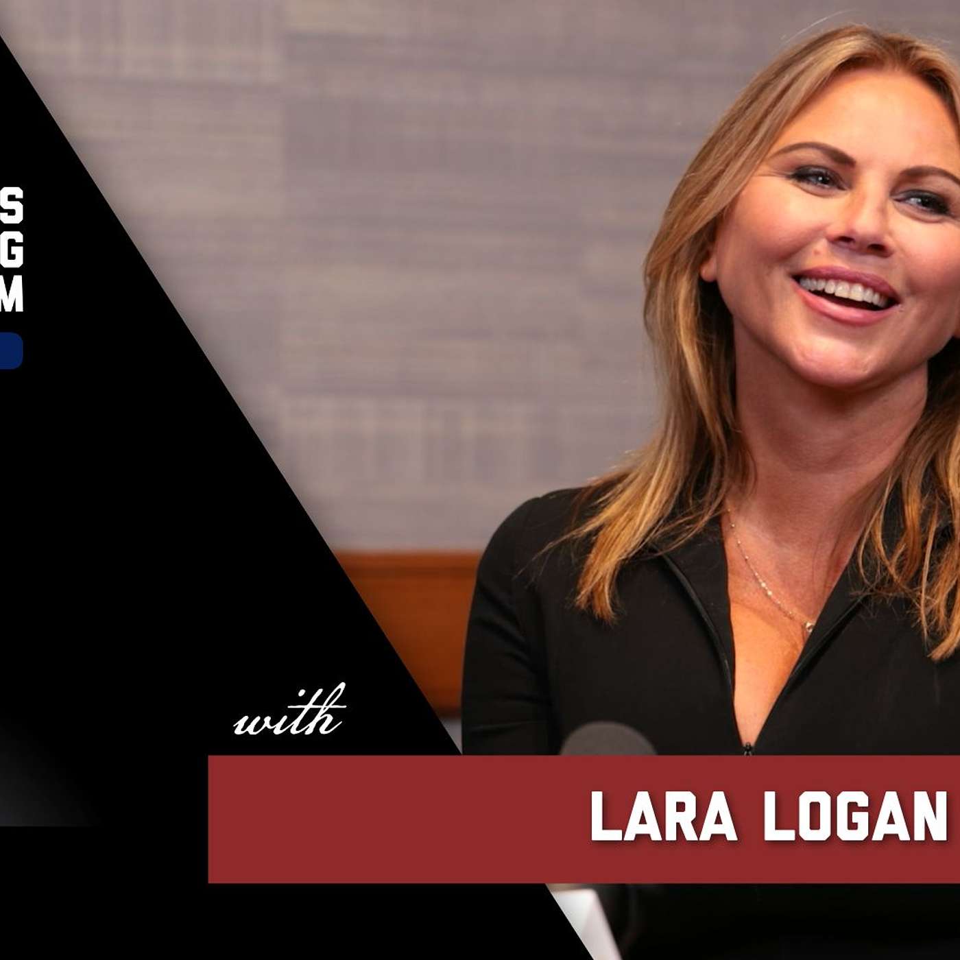 Special Guest Lara Logan