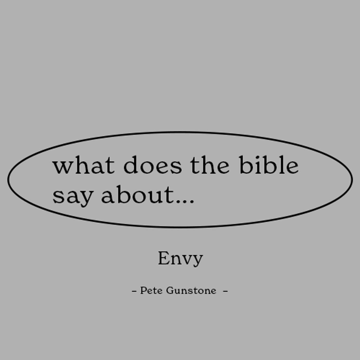 What does the Bible say about... Envy | 17th November 2024
