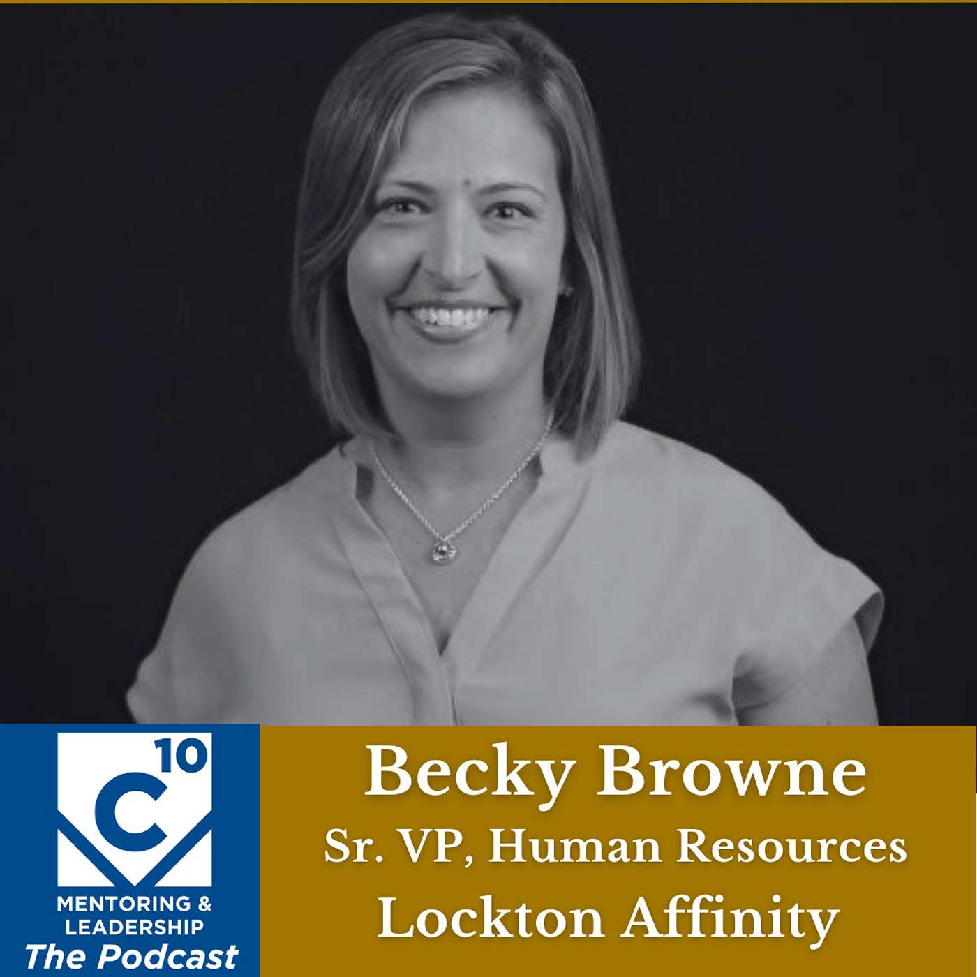 C-10 Mentoring & Leadership Podcast