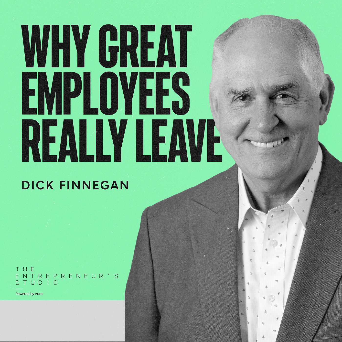 Why Great Employees Really Leave | Dick Finnegan episode artwork