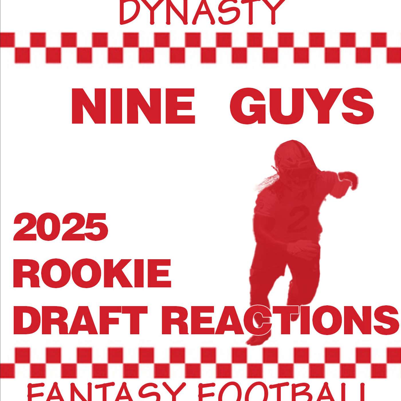 Dynasty Fantasy Football - 2025 Rookie Draft Reactions from 'Nine Guys Dynasty' (S05E02) episode artwork