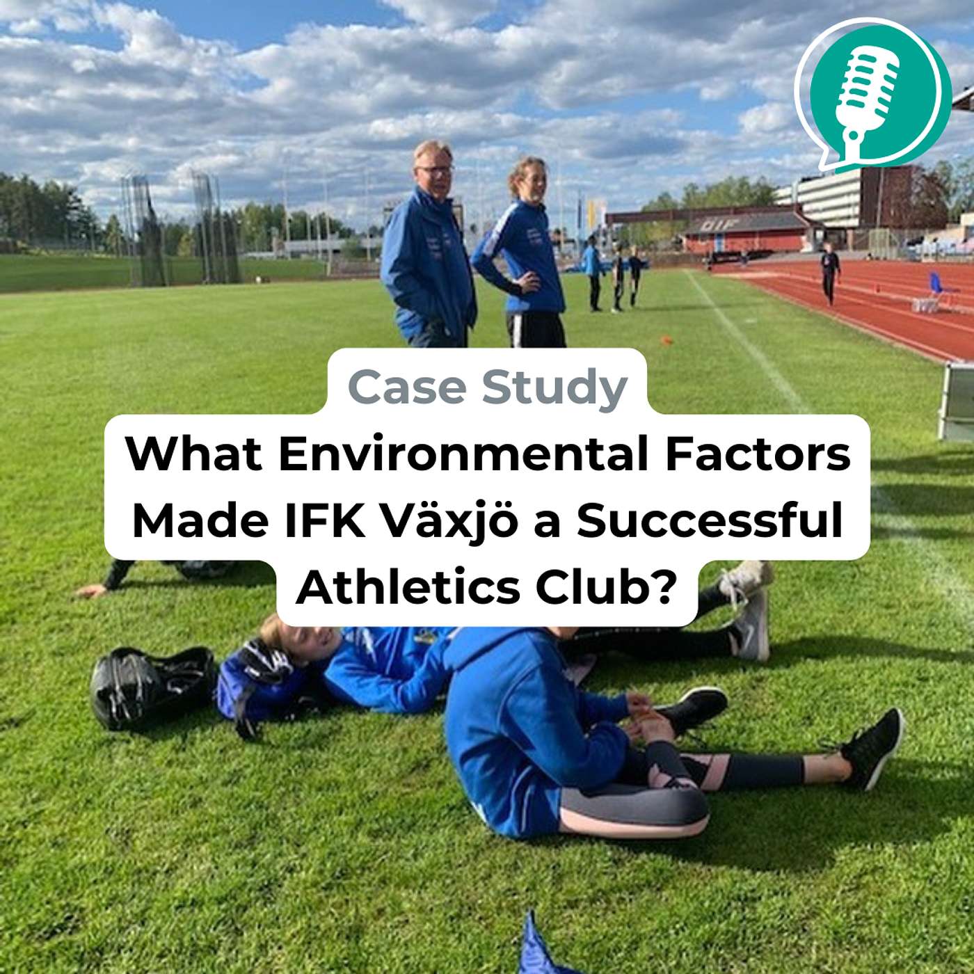 Case Study: What Made IFK Växjö a Successful Athletics Club? episode artwork