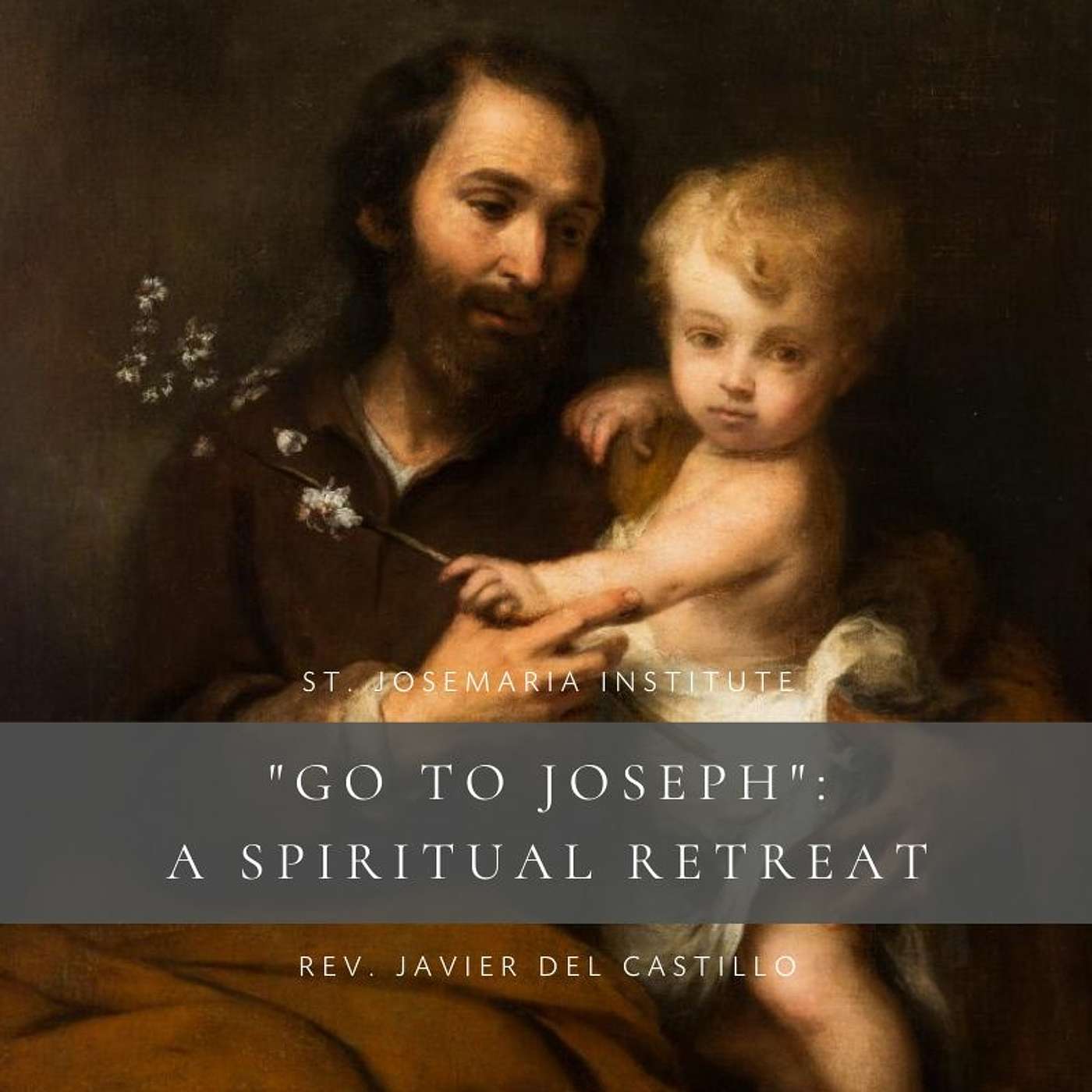 The Just Man | Part One | "Go to Joseph": A Spiritual Retreat