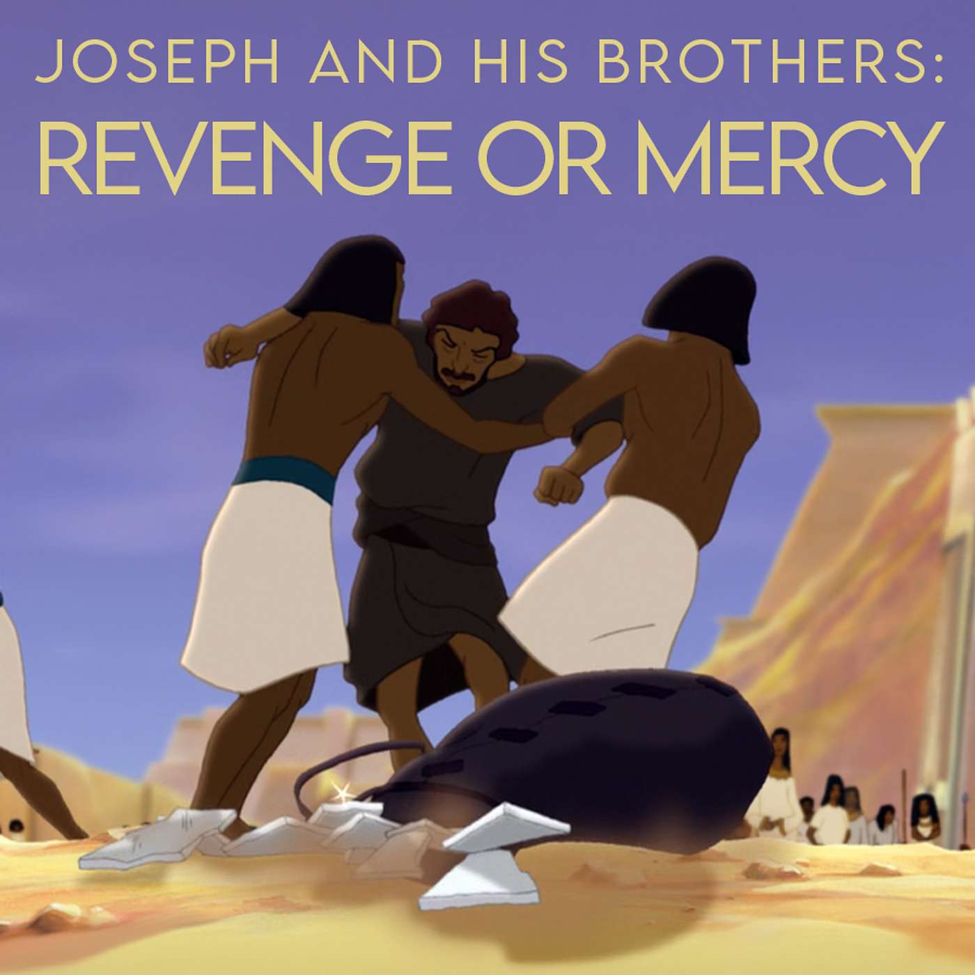 Season 6 Episode 82 - Joseph - Mercy or Revenge episode artwork