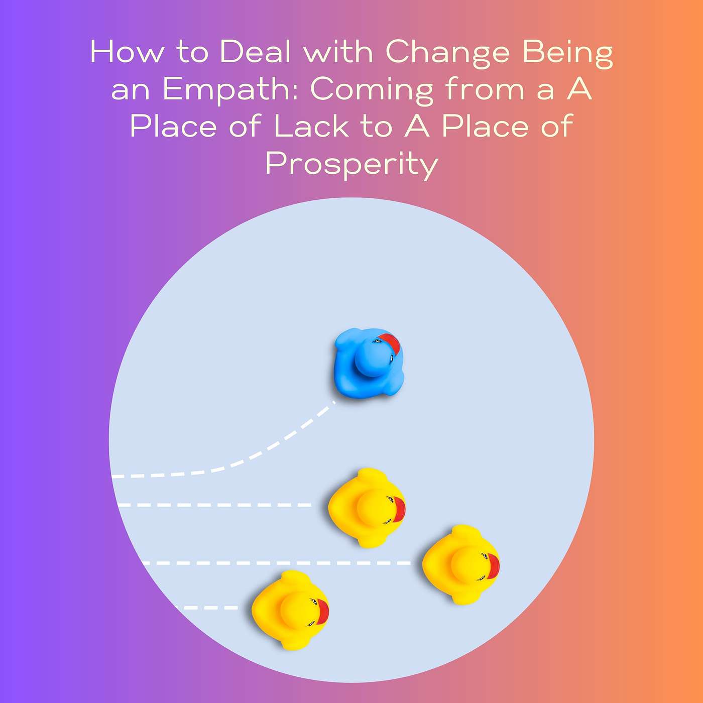 How to Deal With The Feels of an Empath: Lack & Prosperity episode artwork