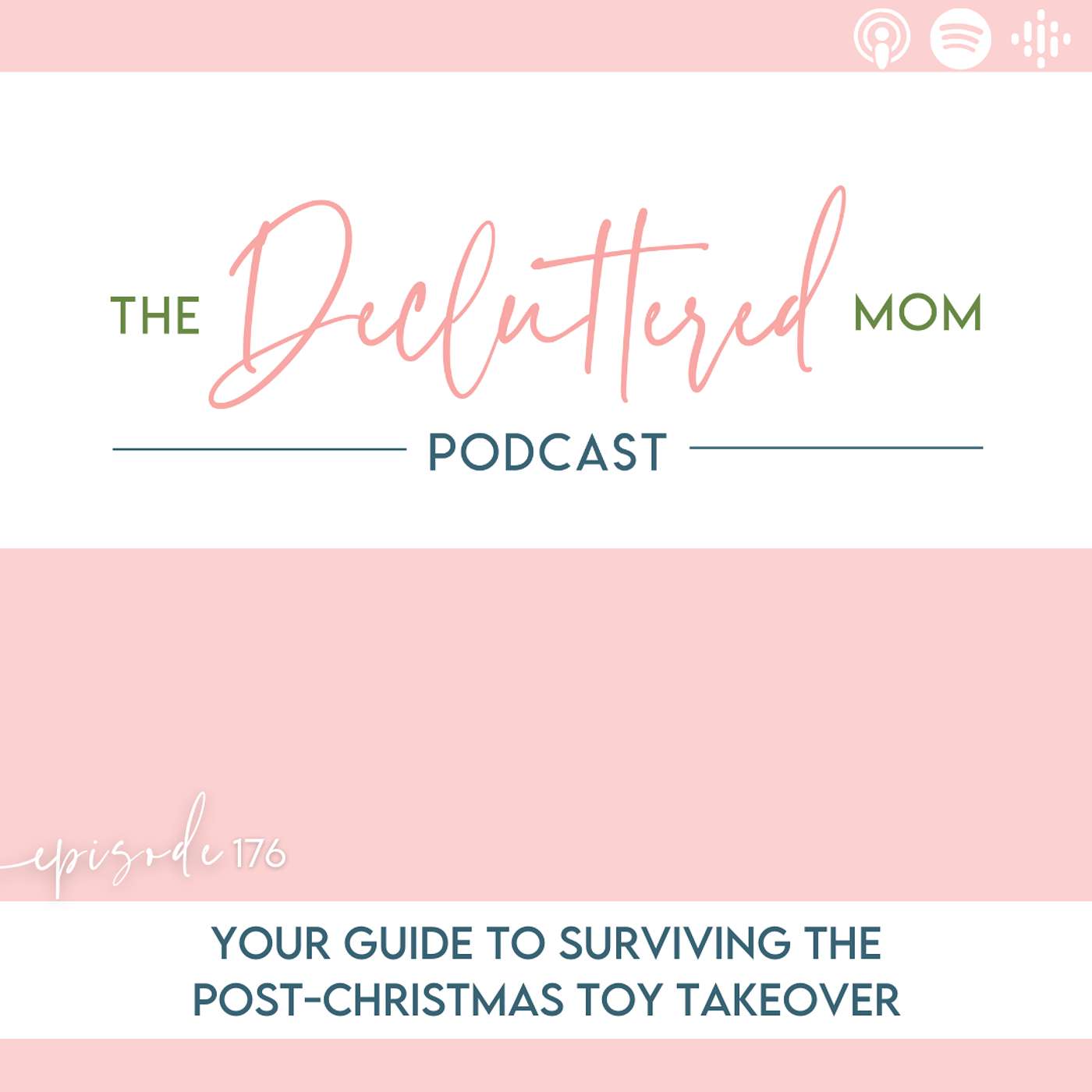176: Your Guide to Surviving the Post-Christmas Toy Takeover