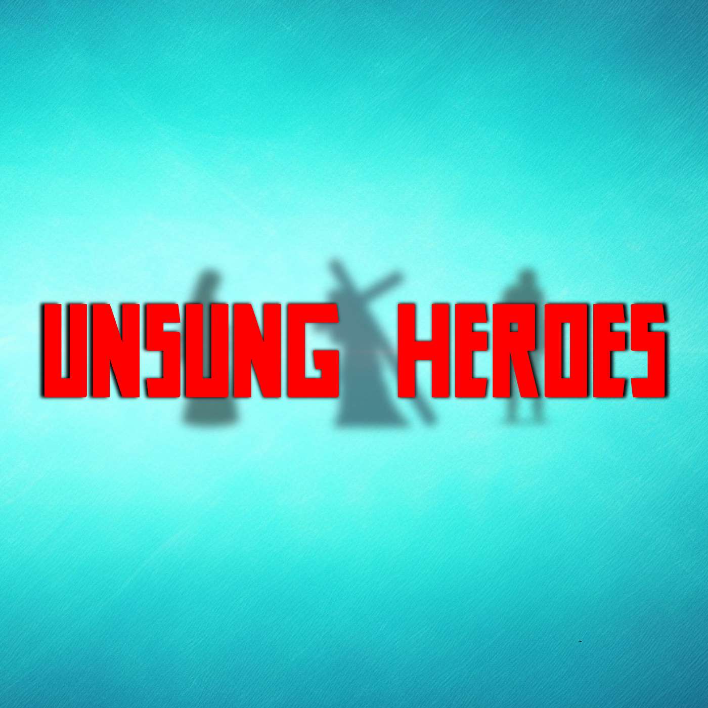 Unsung Heroes | Part 4