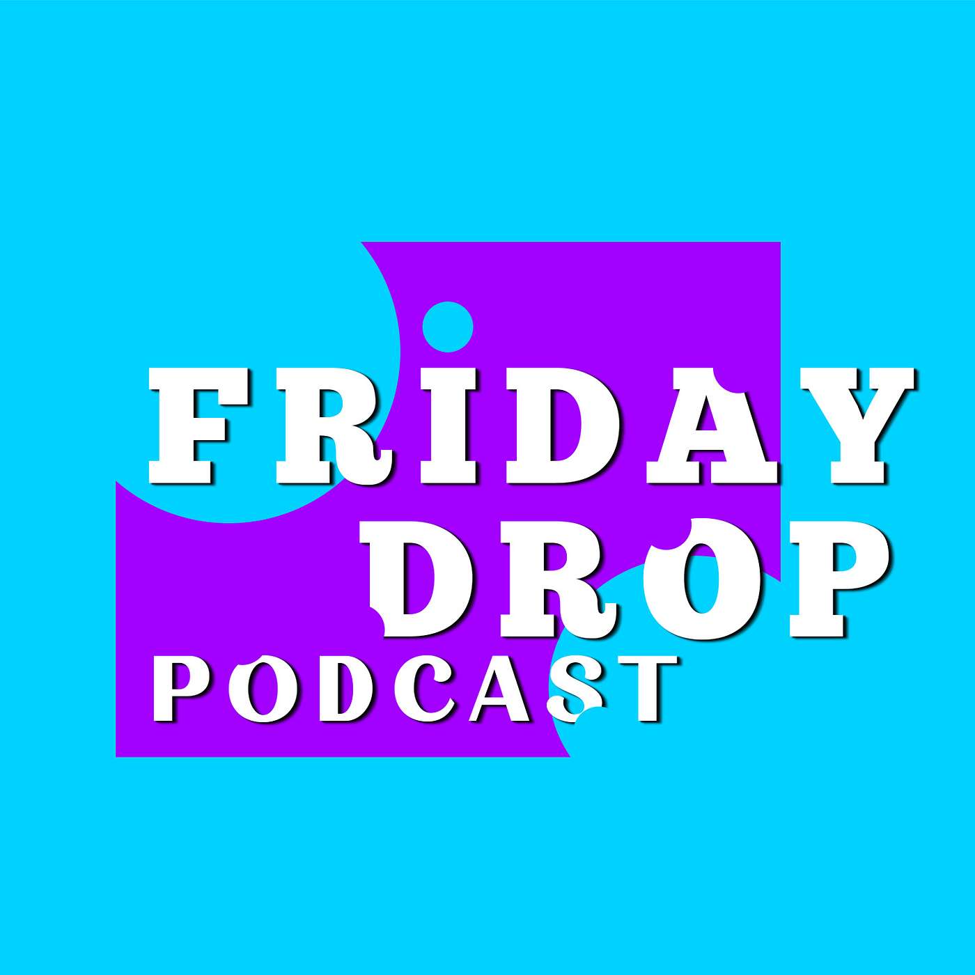 Friday Drop Podcast