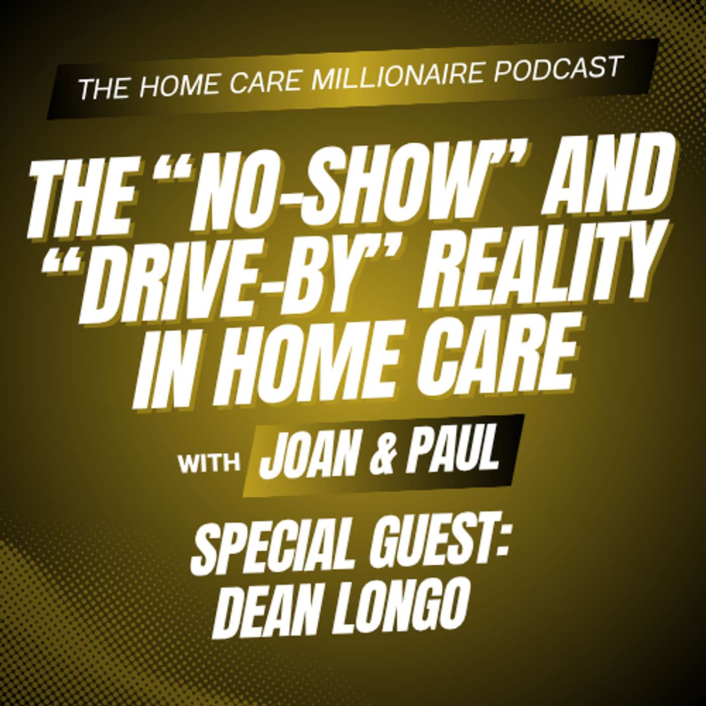 The “No-Show” and “Drive-By” Reality in Home Care episode artwork
