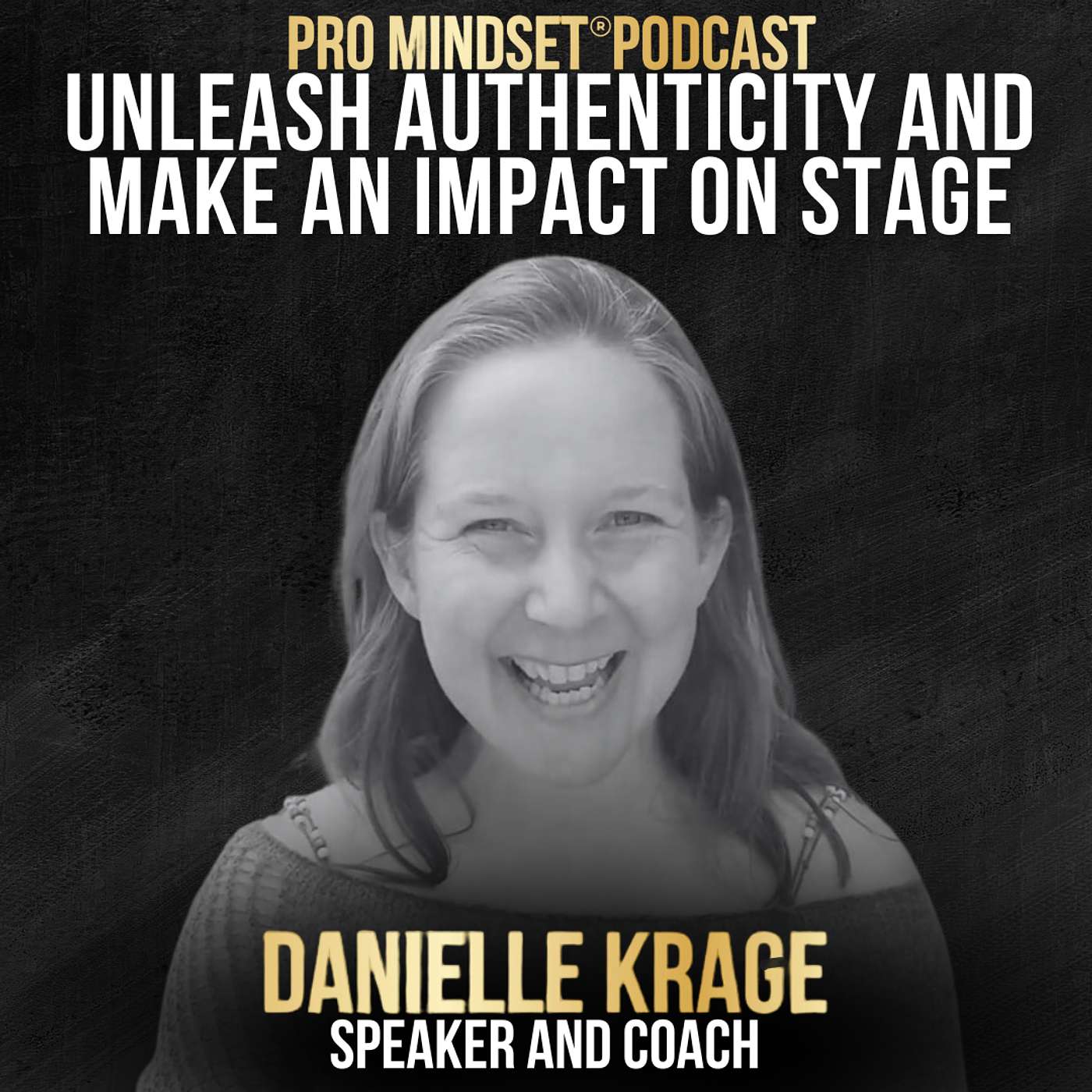 Unleash Authenticity and Make an Impact on Stage with Danielle Krage – Athlete Speaker Coach