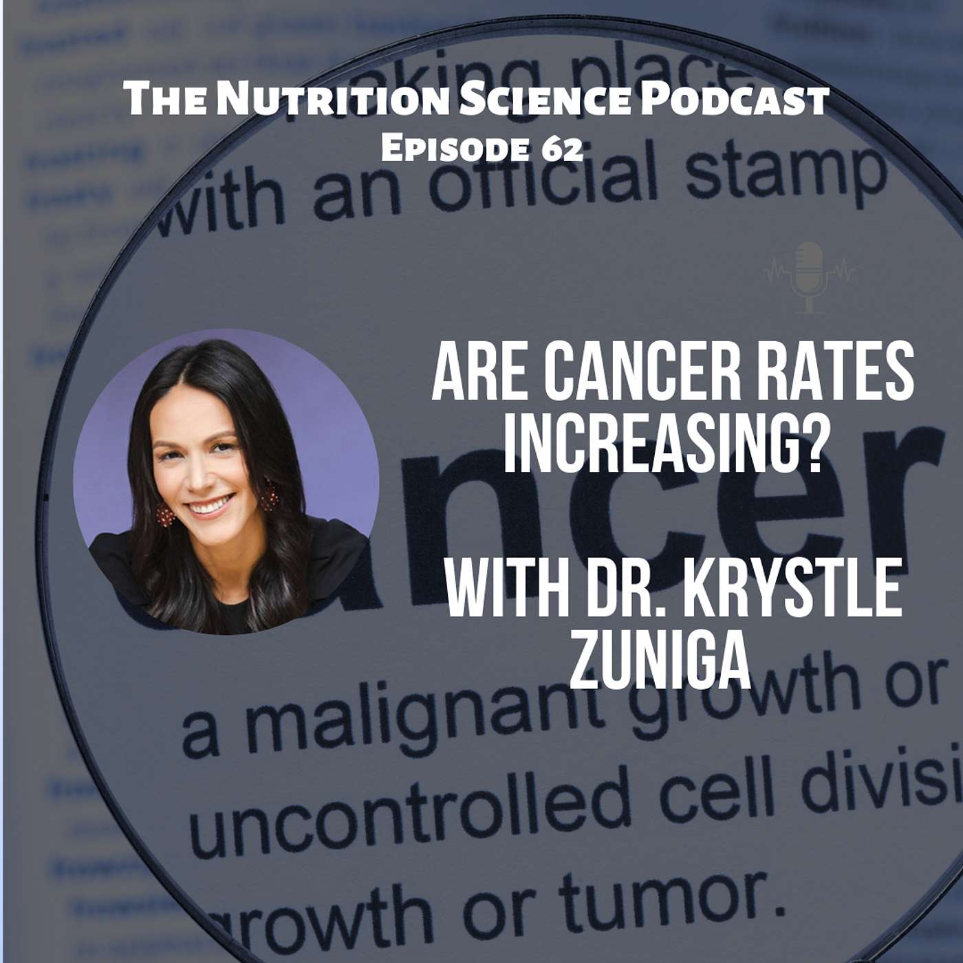 Are Cancer Rates Increasing? with Dr. Krystle Zuniga