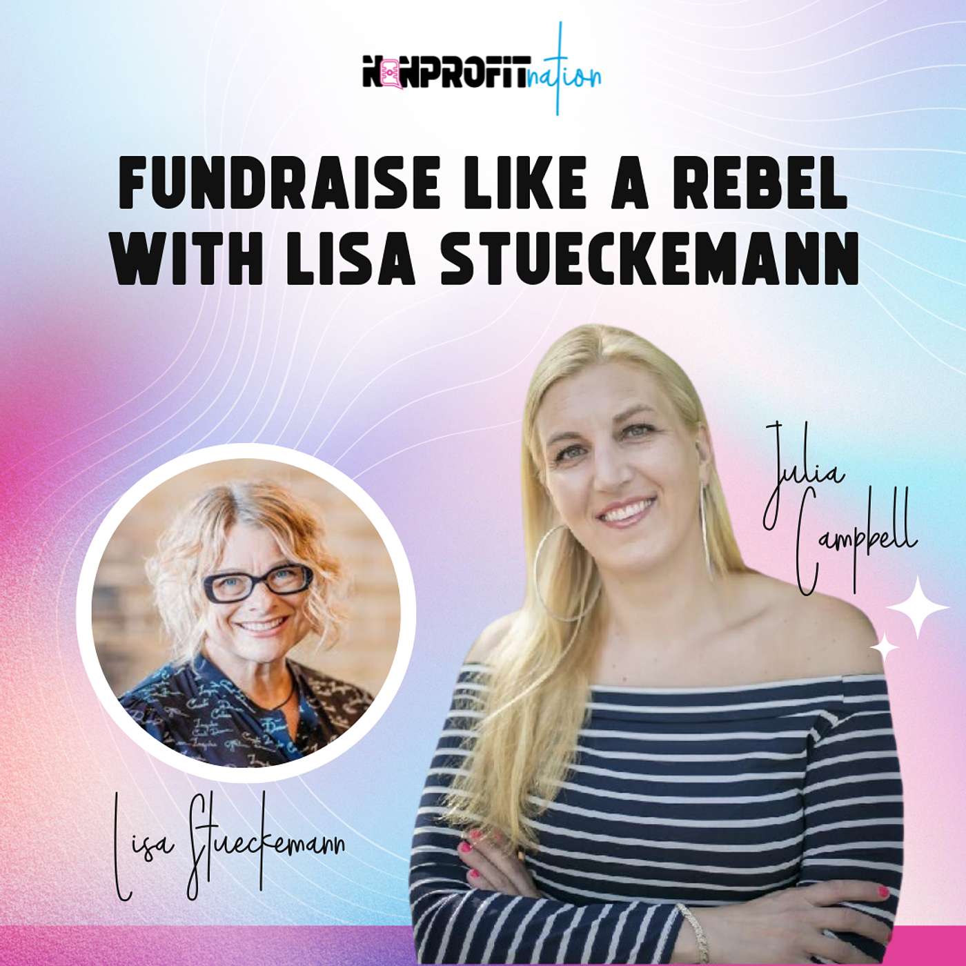 Fundraise Like A Rebel with Lisa Stueckemann