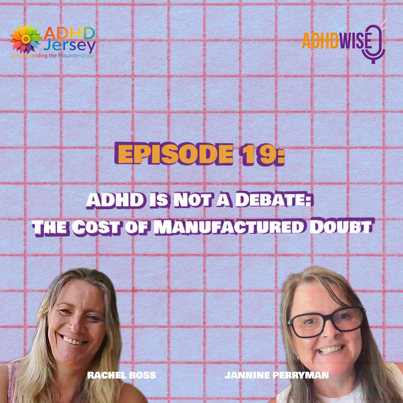 Episode 19: ADHD Is Not a Debate: The Cost of Manufactured Doubt episode artwork