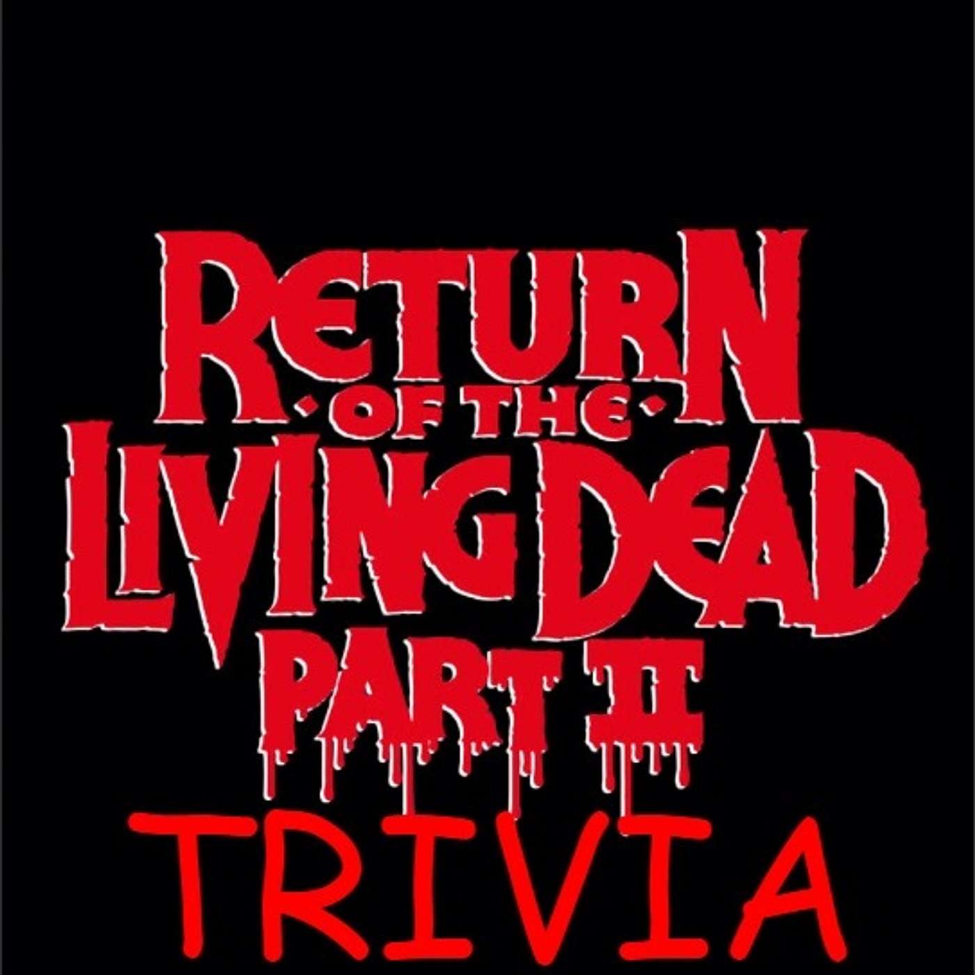Bonus: Return of the Living Dead Part II Trivia