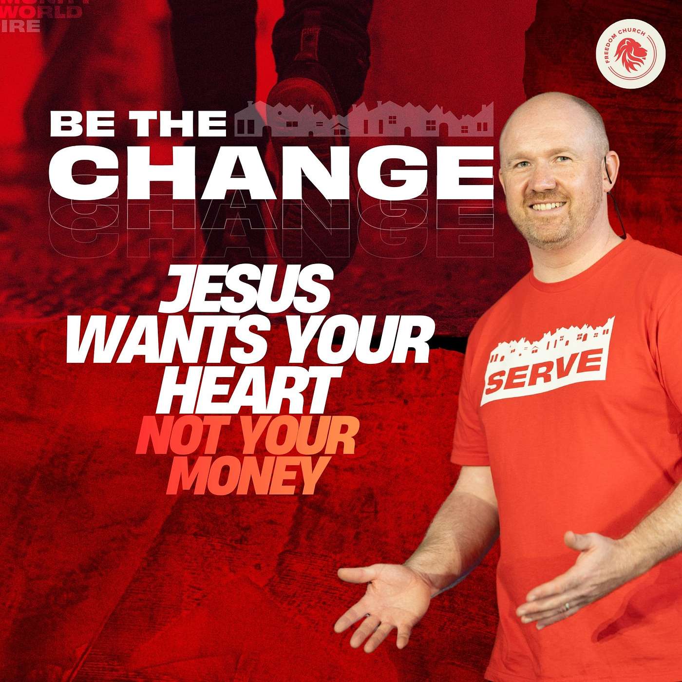 BE THE CHANGE - Week 4 - Pastor Andy Rattenbury episode artwork