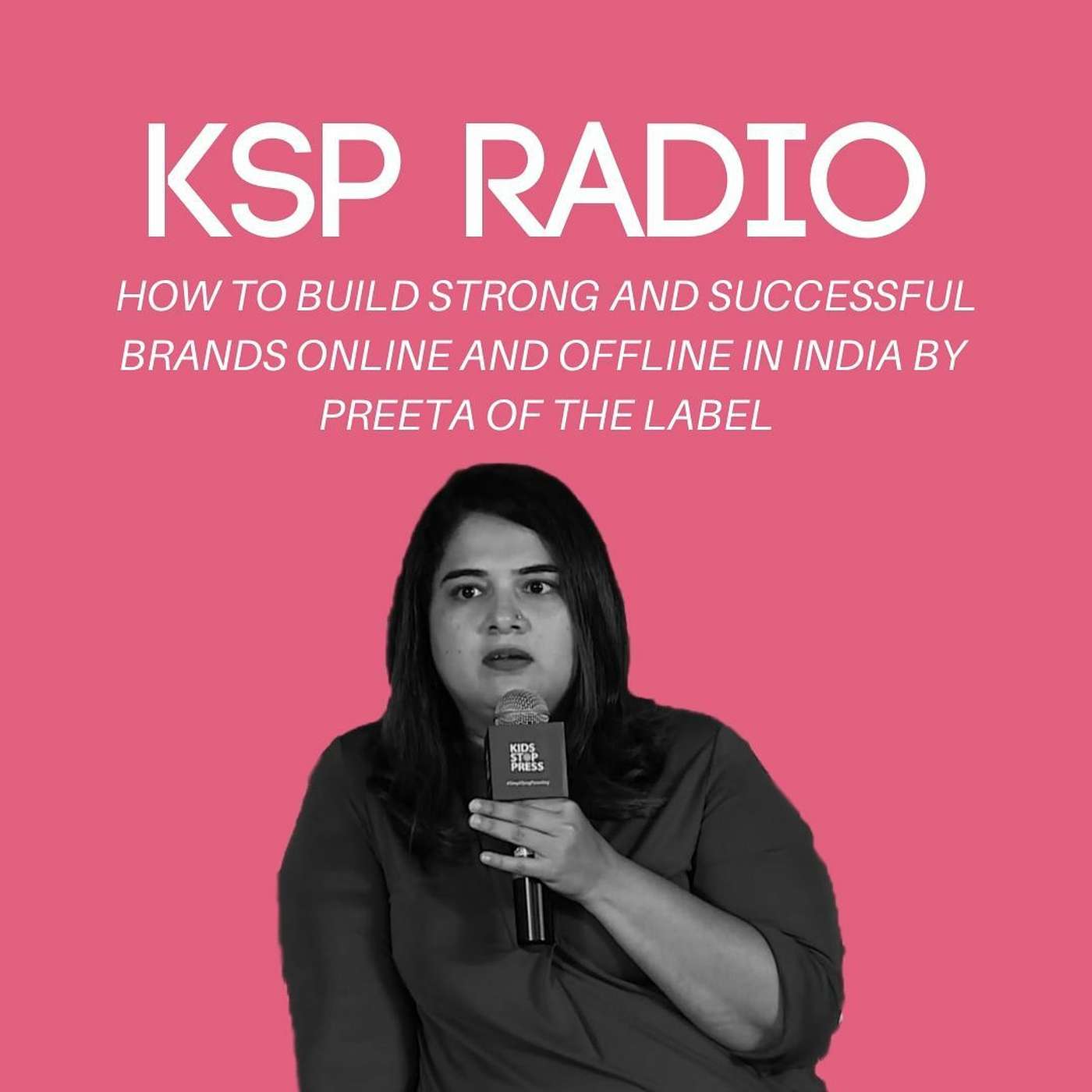 Episode 59:How to Build Strong and Successful Brands Online and Offline in India by Preeta of The Label Life episode artwork