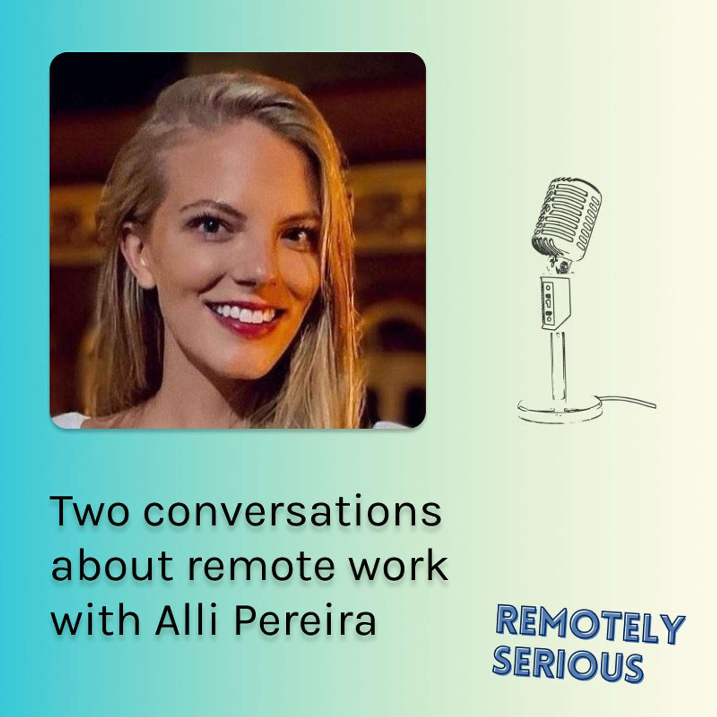 Two conversations about remote work with Alli Pereira